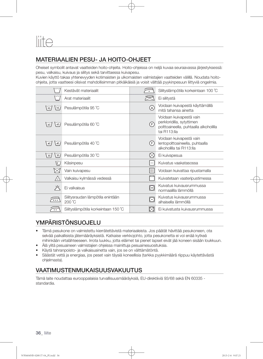 Samsung WF0604NBE/XEE manual Liite, Materiaalien pesu- ja hoito-ohjeet, Ympäristönsuojelu, Vaatimustenmukaisuusvakuutus 