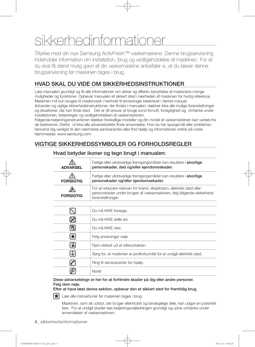 Samsung WF0604NBE/XEE, WF0604NBW/XEE manual Sikkerhedinformationer, Hvad Skal DU Vide OM Sikkerhedsinstruktioner, Forsigtig 