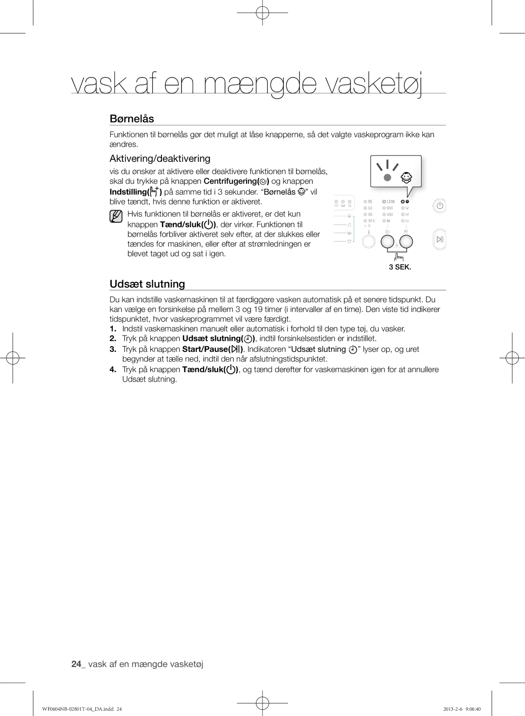 Samsung WF0604NBE/XEE, WF0604NBW/XEE manual Børnelås, Aktivering/deaktivering 