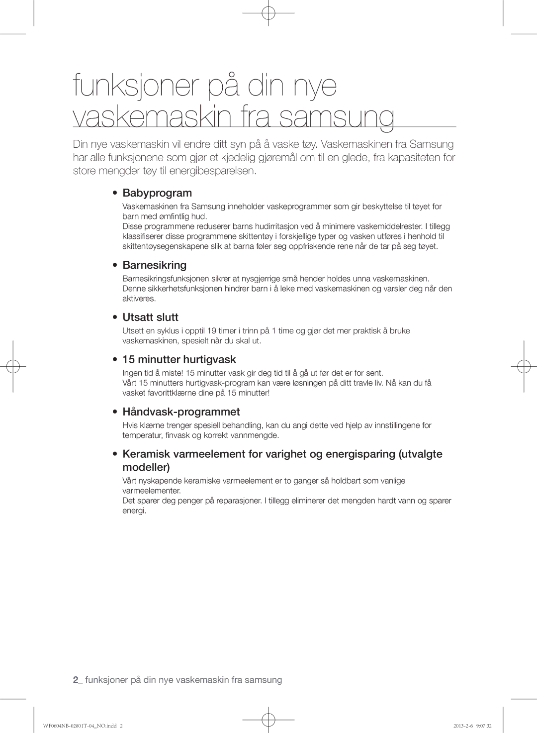 Samsung WF0604NBE/XEE, WF0604NBW/XEE manual Barnesikring, Utsatt slutt, Minutter hurtigvask, Håndvask-programmet 