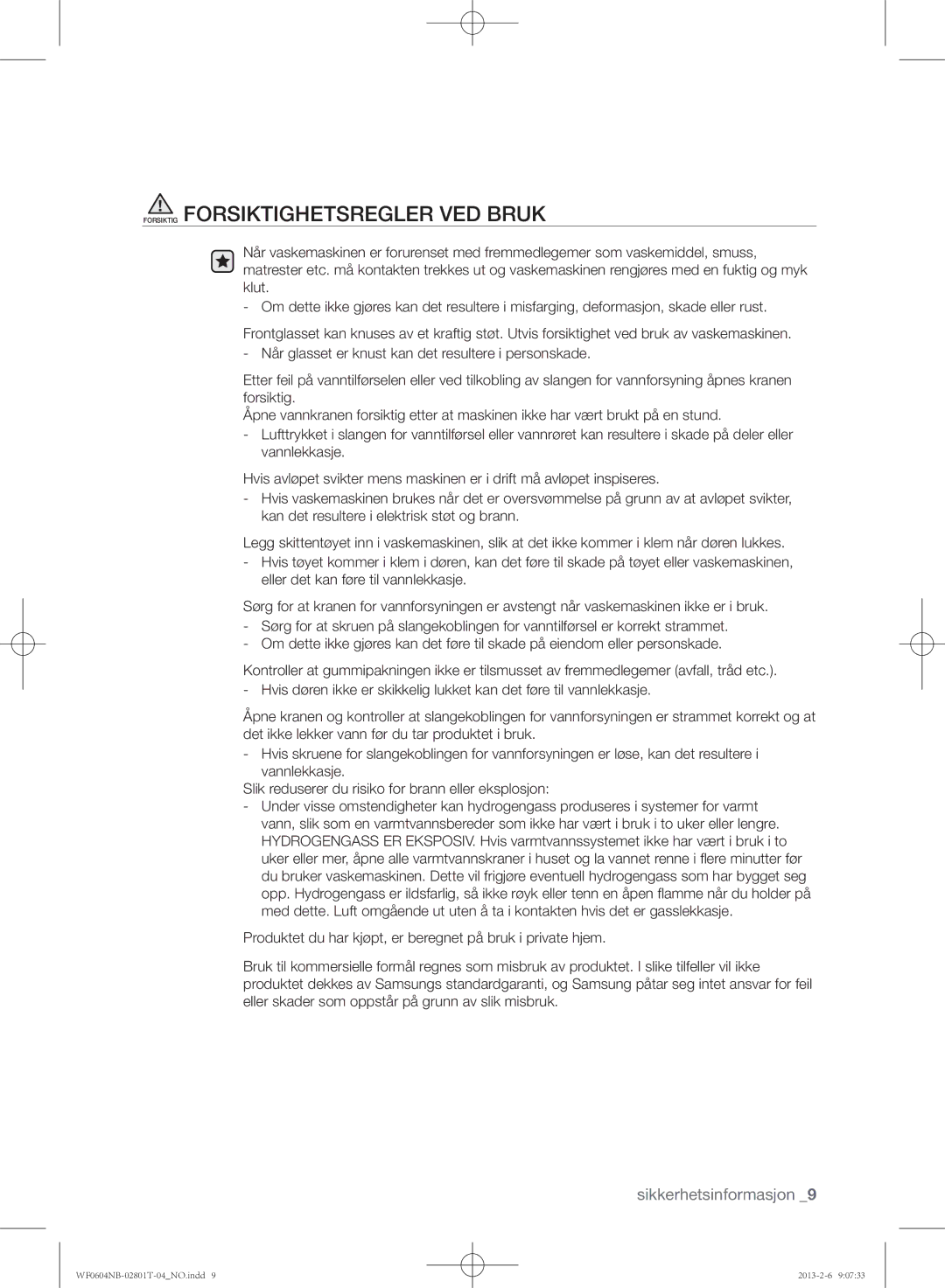 Samsung WF0604NBW/XEE, WF0604NBE/XEE manual Forsiktig Forsiktighetsregler VED Bruk 