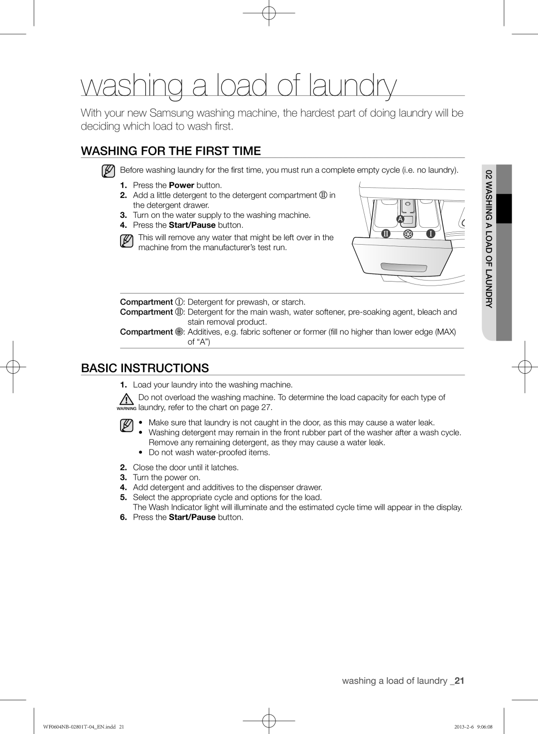 Samsung WF0604NBW/XEE, WF0604NBE/XEE manual Washing a load of laundry, Washing for the first time, Basic instructions 