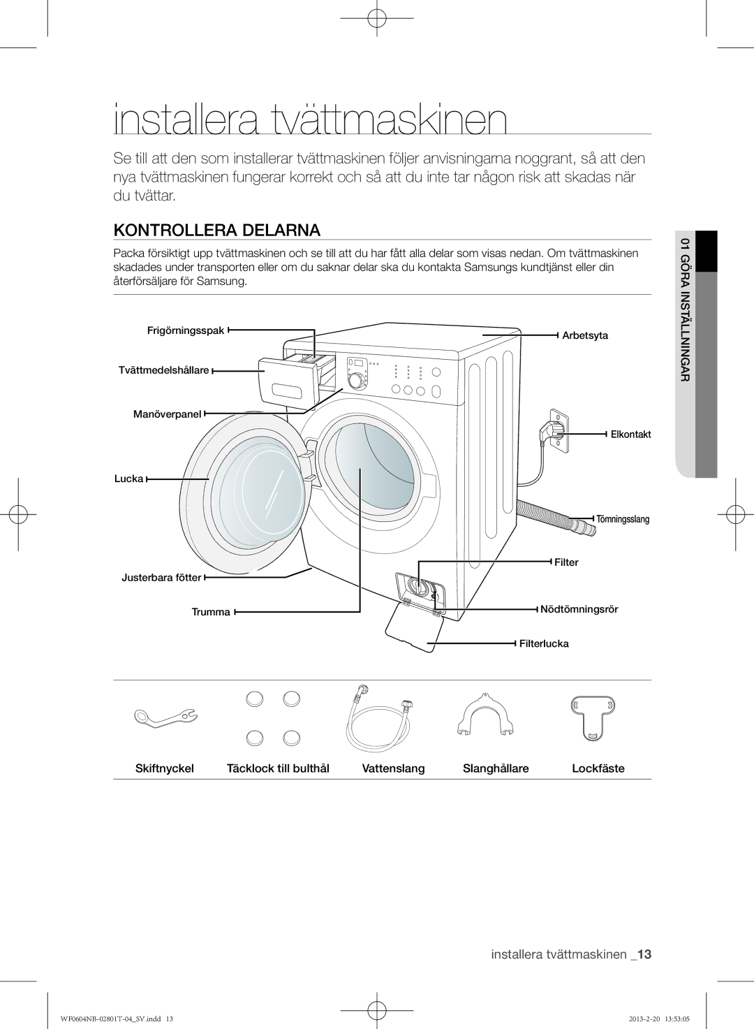 Samsung WF0604NBW/XEE, WF0604NBE/XEE manual Installera tvättmaskinen, Kontrollera delarna 