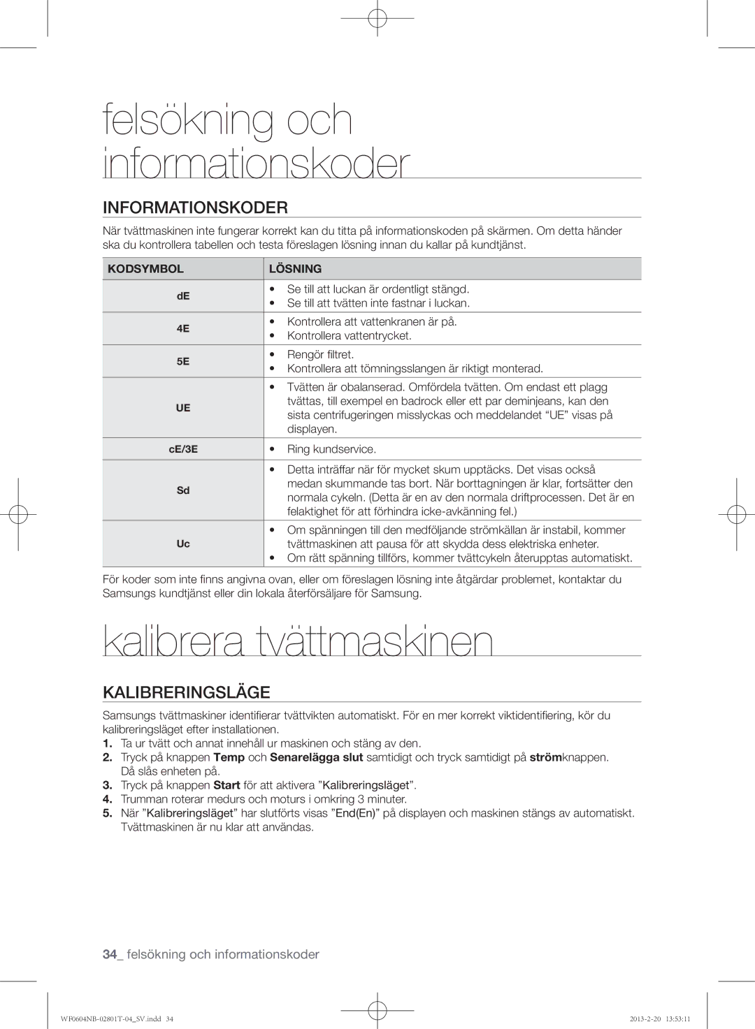 Samsung WF0604NBE/XEE, WF0604NBW/XEE manual Kalibrera tvättmaskinen, Informationskoder, Kalibreringsläge, Kodsymbol Lösning 