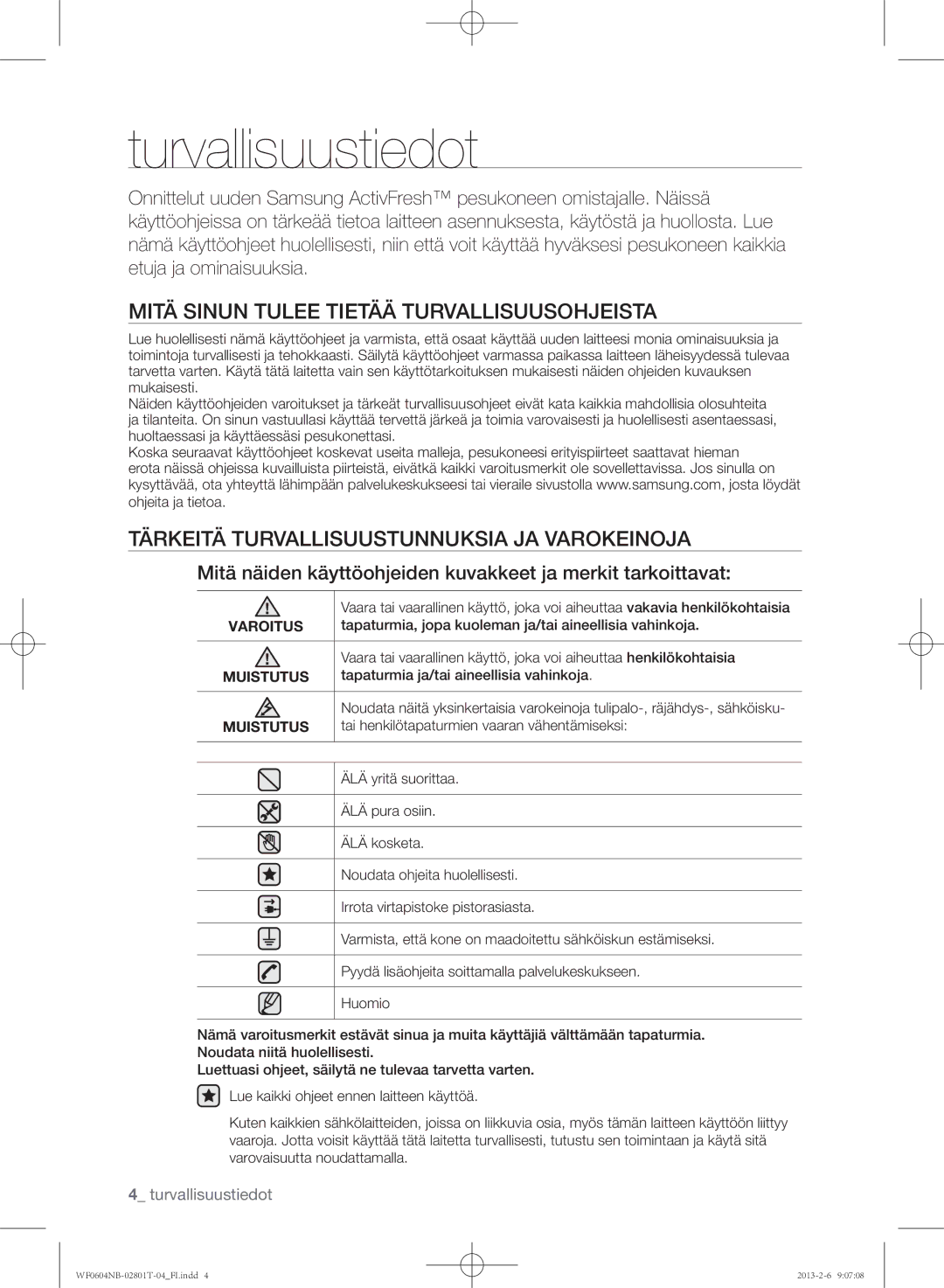 Samsung WF0604NBE/XEE, WF0604NBW/XEE manual Turvallisuustiedot, Mitä Sinun Tulee Tietää Turvallisuusohjeista 