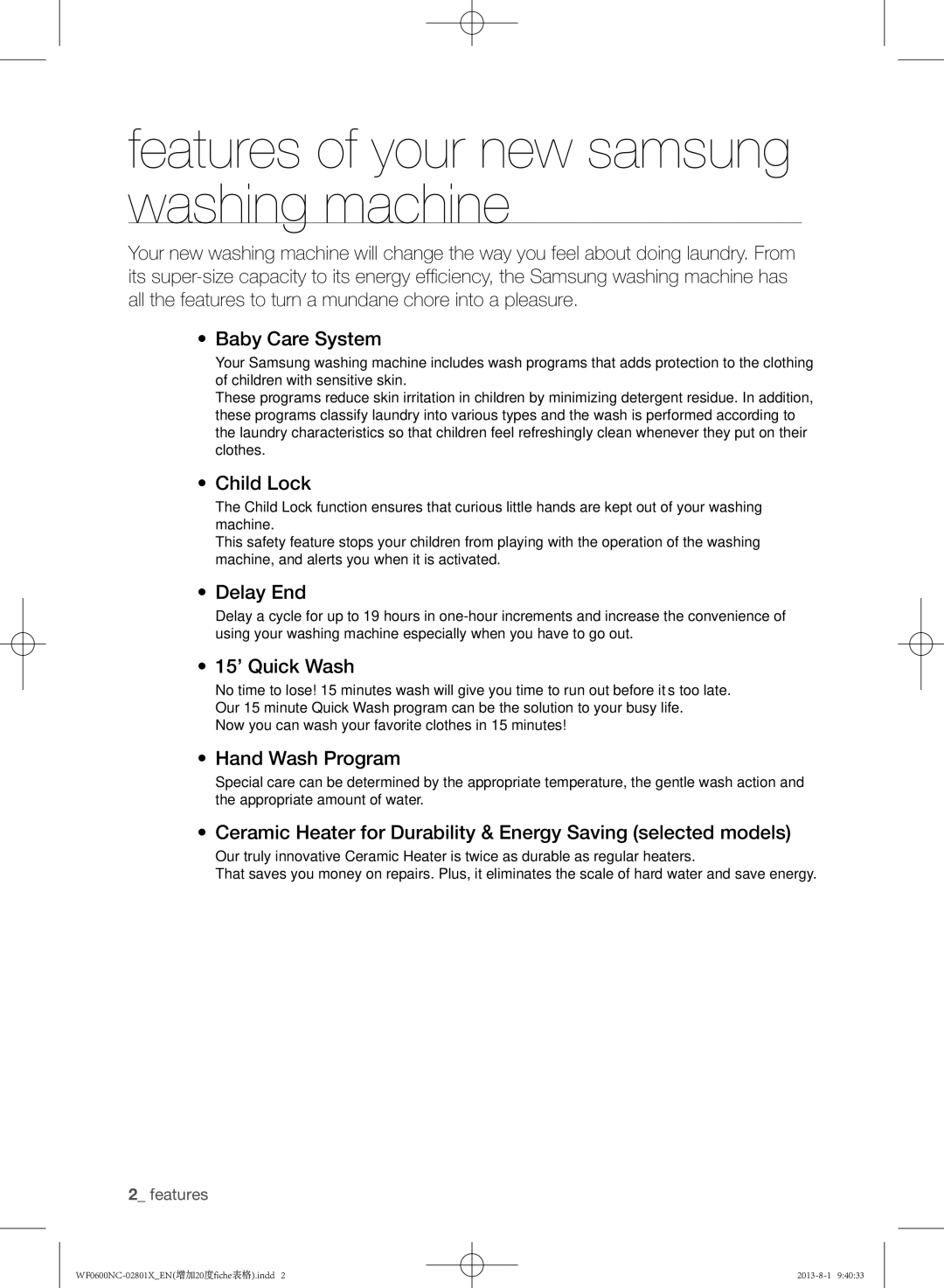 Samsung WF0602NCE/YLE, WF0700NCE/YLE Features of your new samsung washing machine, Child Lock, Delay End, 15’ Quick Wash 