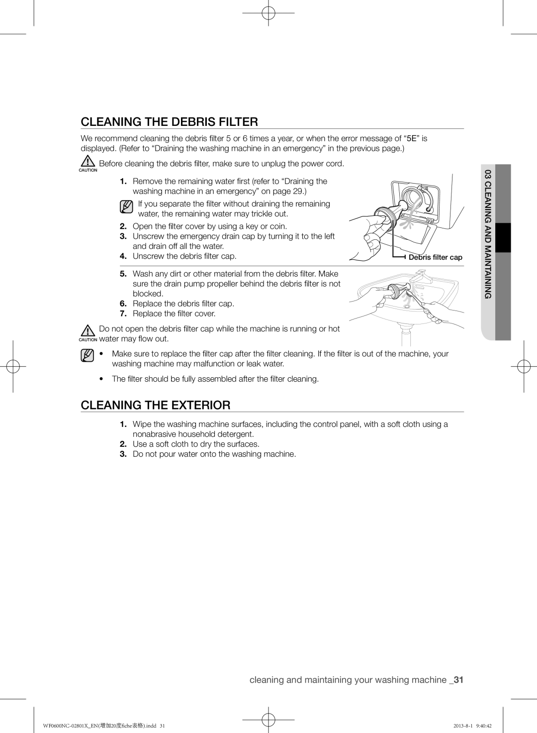 Samsung WF0600NCW/YLE, WF0700NCE/YLE, WF0602NCE/YLE manual Cleaning the debris filter, Cleaning the Exterior 