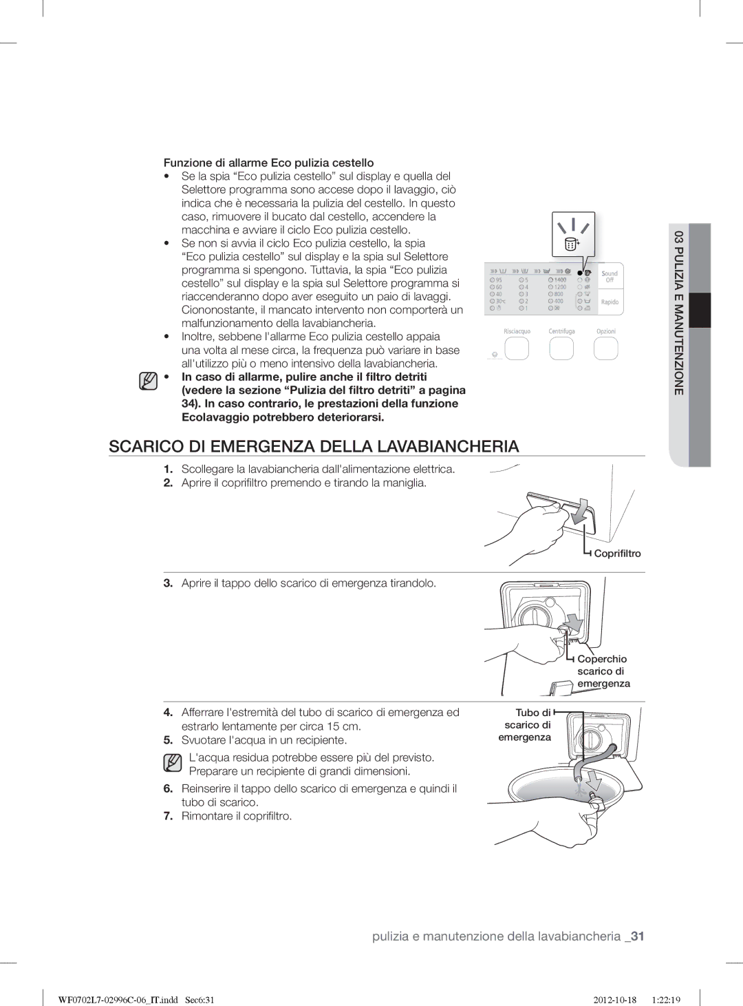 Samsung WF0702L7V1/XET, WF0702L7V/XET manual Scarico DI Emergenza Della Lavabiancheria 