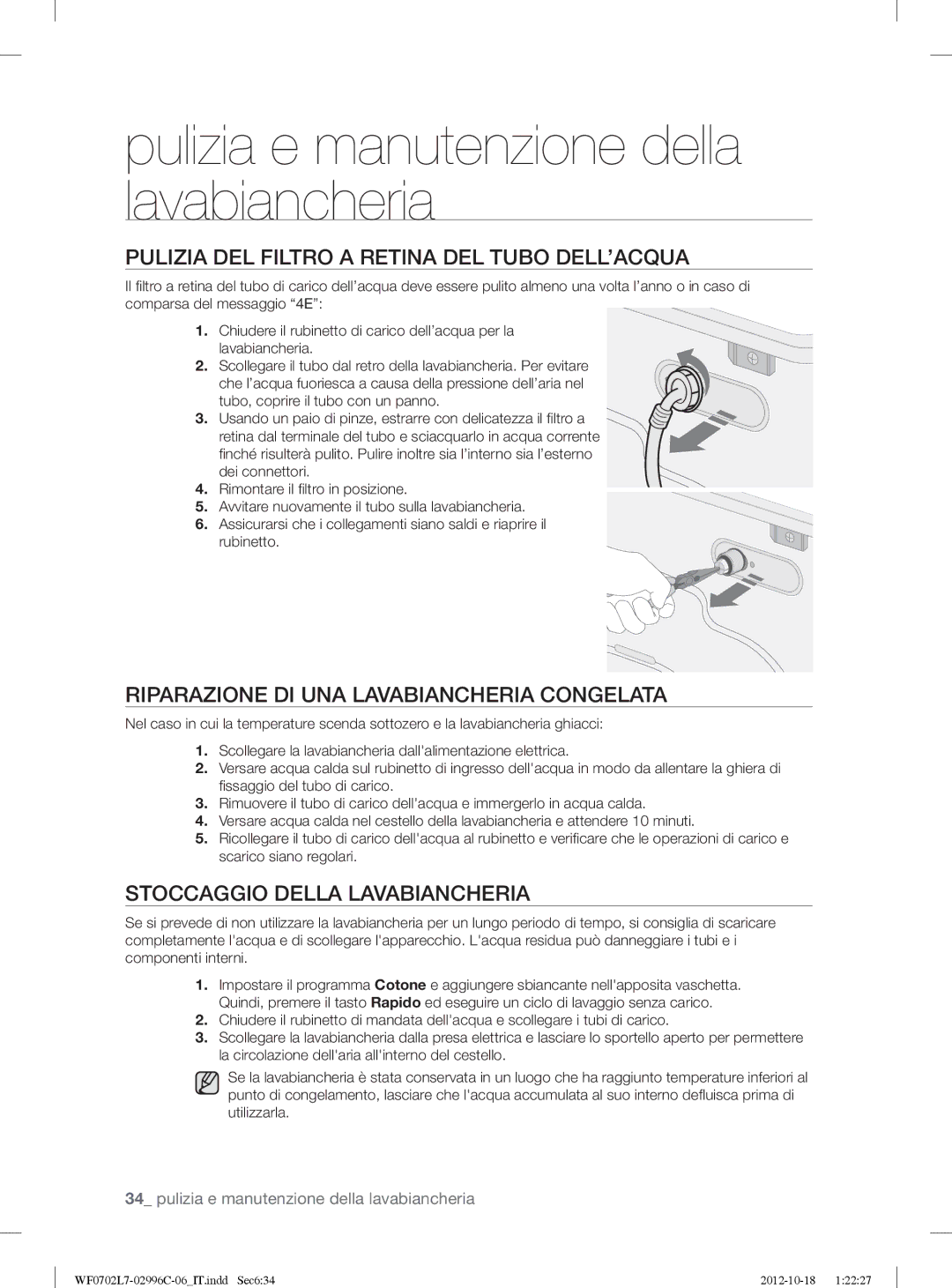 Samsung WF0702L7V/XET manual Pulizia DEL Filtro a Retina DEL Tubo DELL’ACQUA, Riparazione DI UNA Lavabiancheria Congelata 