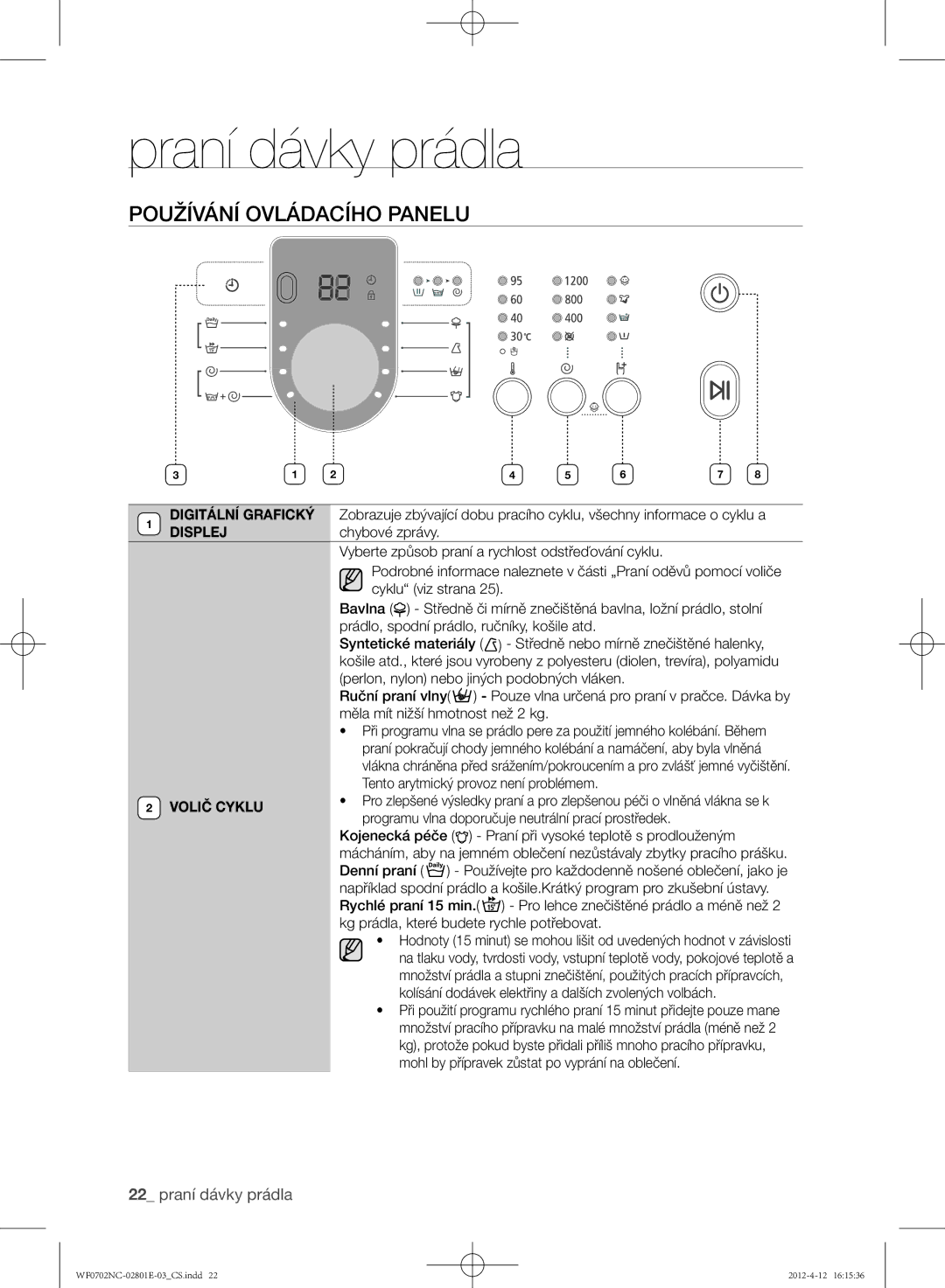 Samsung WF0702NCW/XEH, WF0702NCE/XEH, WF0602NCW/XEH Používání ovládacího panelu, Digitální Grafický, Displej, Volič Cyklu 