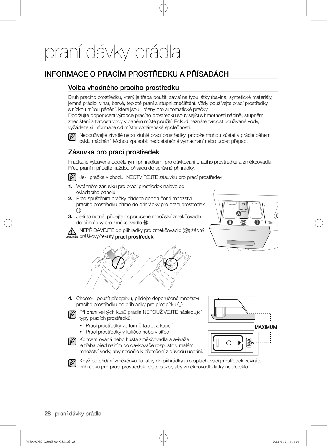 Samsung WF0600NCE/XEH, WF0702NCE/XEH manual Informace o pracím prostředku a přísadách, Volba vhodného pracího prostředku 