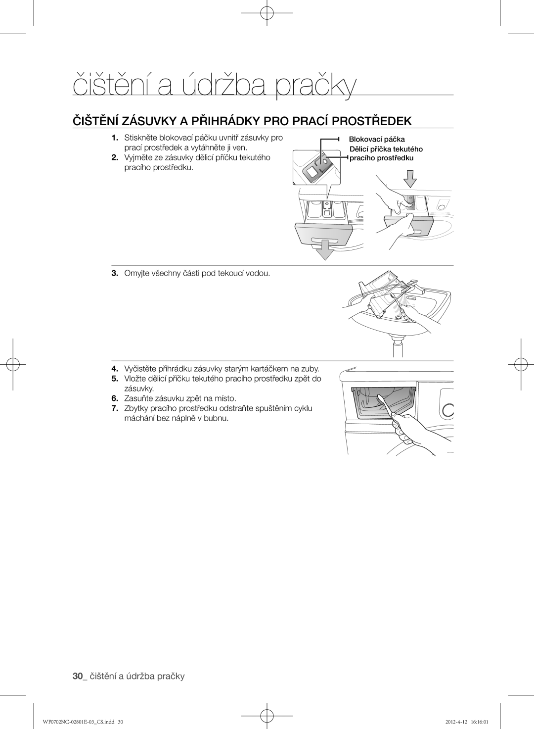 Samsung WF0702NCE/XEH, WF0602NCW/XEH, WF0702NCW/XEH, WF0600NCE/XEH manual Čištění zásuvky a přihrádky pro prací prostředek 