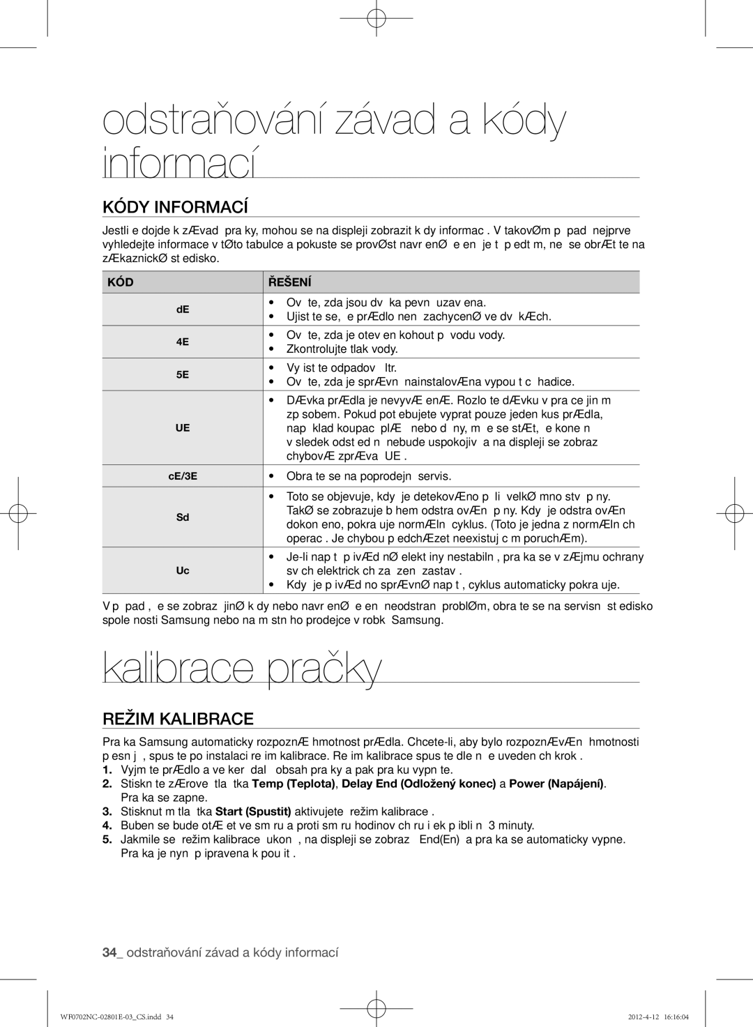 Samsung WF0700NCE/XEH, WF0702NCE/XEH, WF0602NCW/XEH manual Kalibrace pračky, Kódy informací, Režim kalibrace, KÓD Řešení 