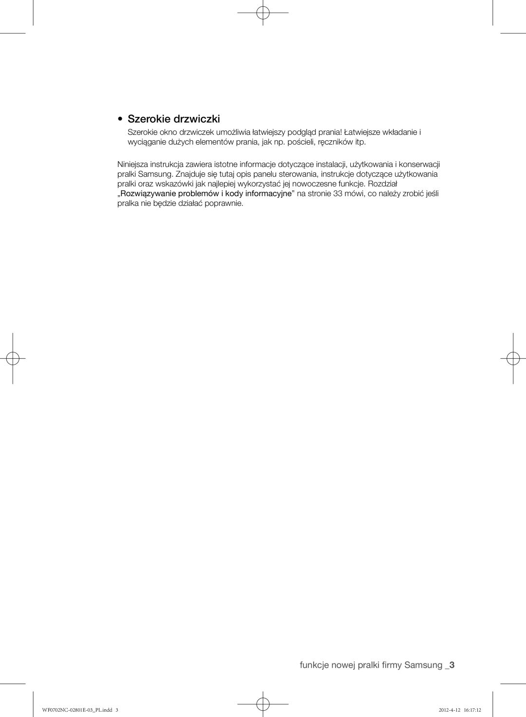 Samsung WF0600NCE/XEH, WF0702NCE/XEH, WF0602NCW/XEH, WF0702NCW/XEH, WF0700NCE/XEH manual Szerokie drzwiczki 