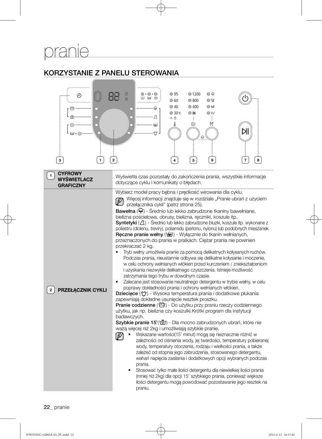 Samsung WF0702NCW/XEH, WF0702NCE/XEH Korzystanie z panelu sterowania, Cyfrowy, Wyświetlacz, Graficzny, Przełącznik Cykli 