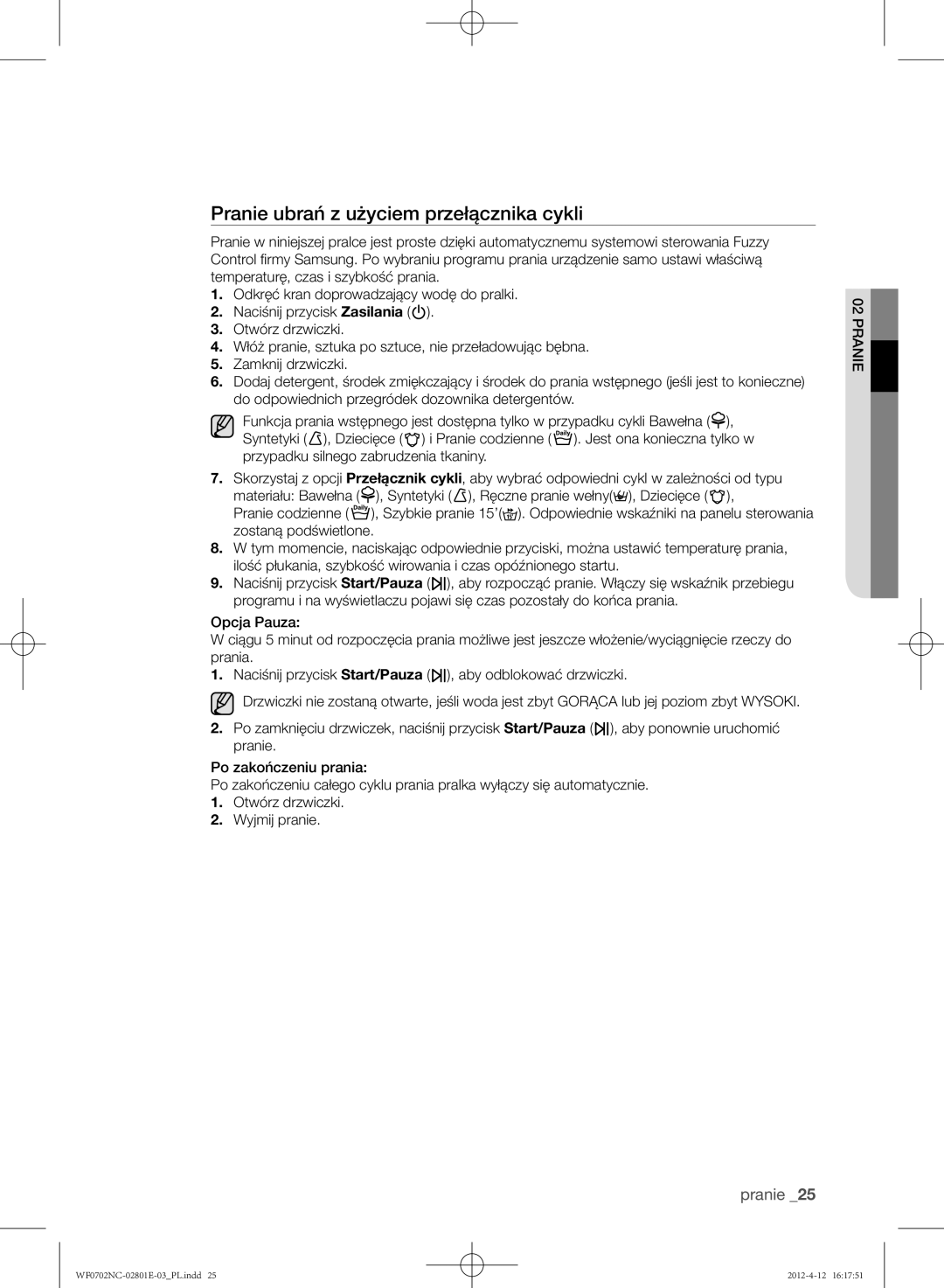 Samsung WF0702NCE/XEH, WF0602NCW/XEH, WF0702NCW/XEH, WF0600NCE/XEH, WF0700NCE/XEH Pranie ubrań z użyciem przełącznika cykli 