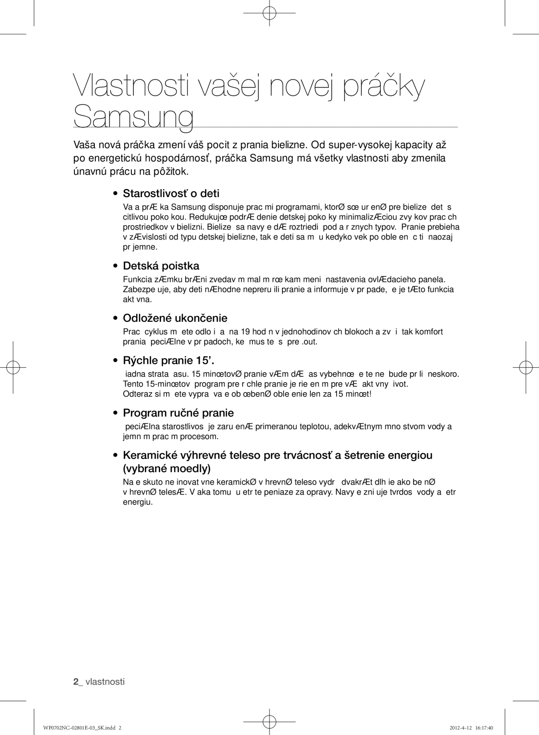 Samsung WF0702NCW/XEH manual Vlastnosti vašej novej práčky Samsung, Detská poistka, Odložené ukončenie, Rýchle pranie 15’ 