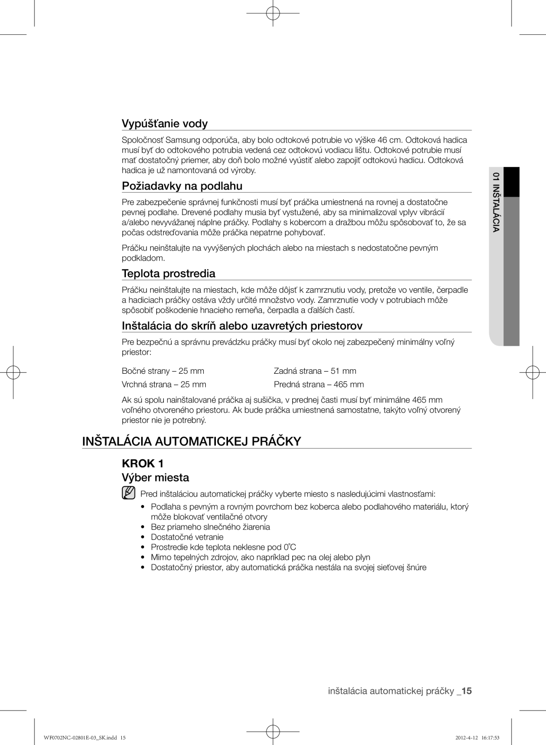 Samsung WF0702NCE/XEH, WF0602NCW/XEH, WF0702NCW/XEH, WF0600NCE/XEH, WF0700NCE/XEH manual Inštalácia automatickej práčky 