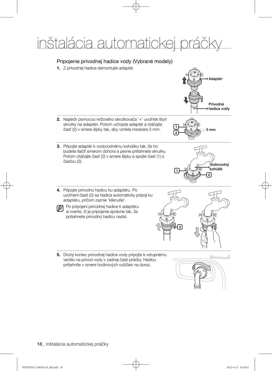 Samsung WF0600NCE/XEH manual Pripojenie prívodnej hadice vody Vybrané modely, Prívodnej hadice demontujte adaptér, Časťou 