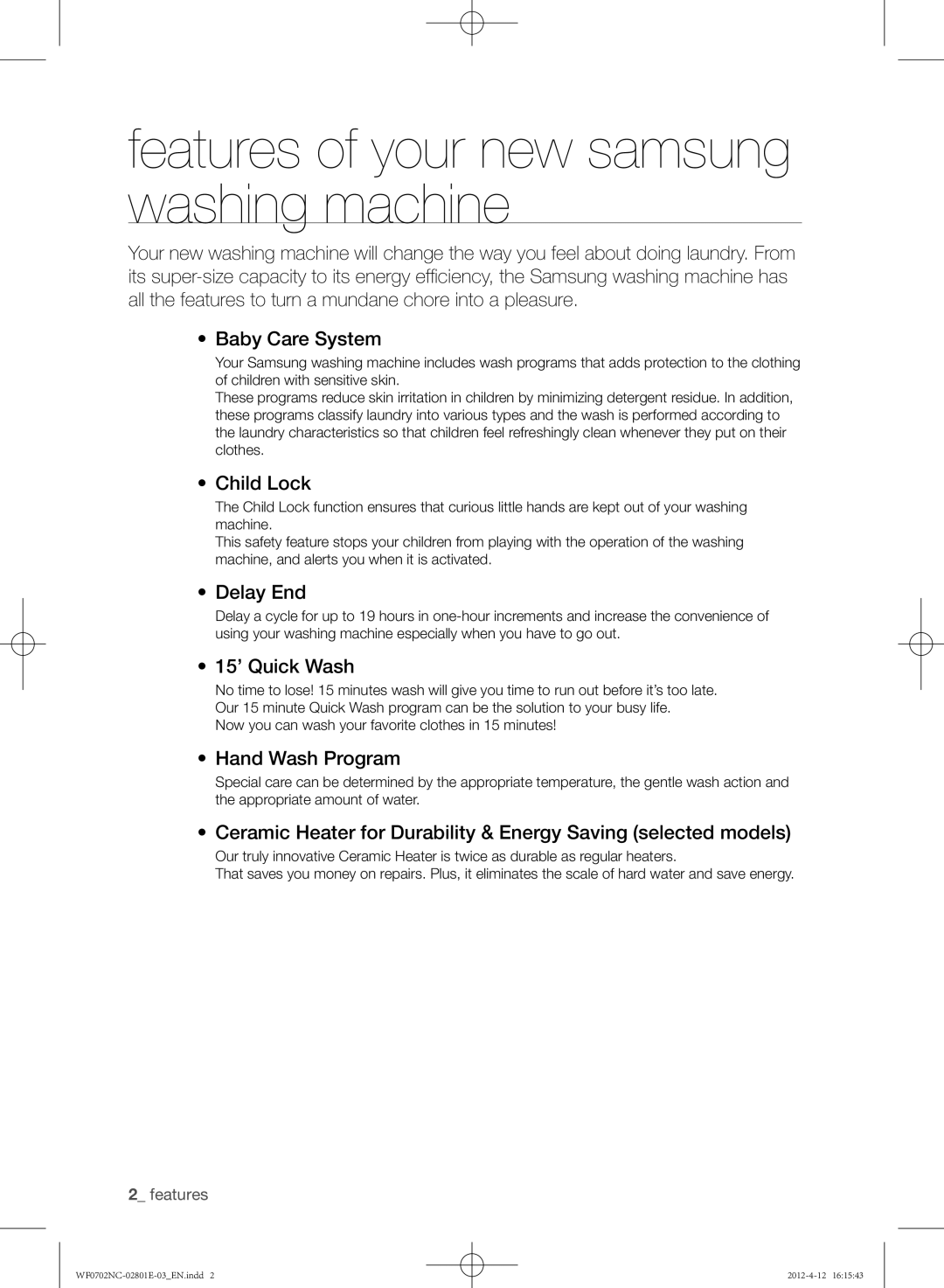 Samsung WF0702NCW/XEH, WF0702NCE/XEH Features of your new samsung washing machine, Child Lock, Delay End, 15’ Quick Wash 