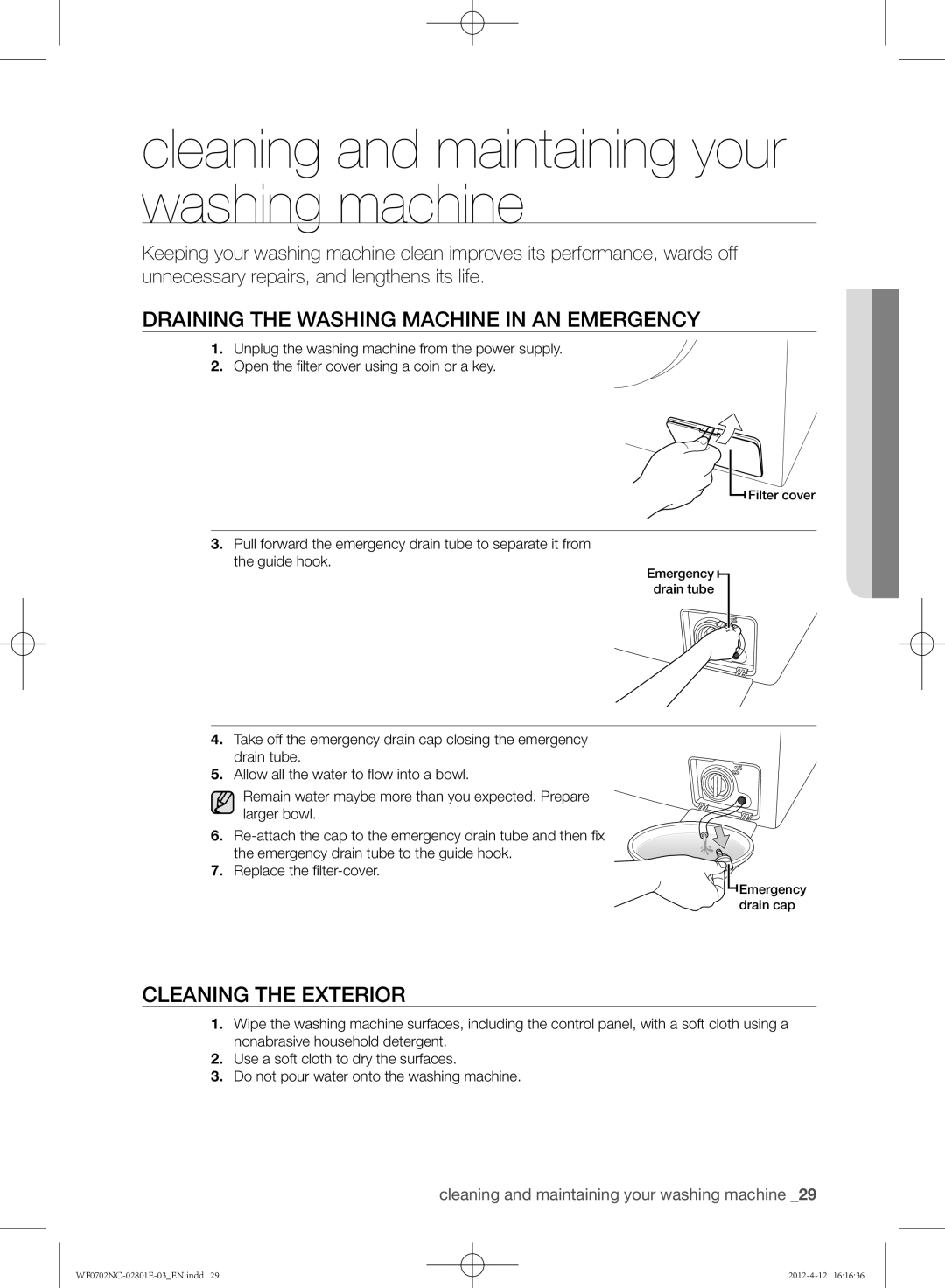 Samsung WF0700NCE/XEH manual Cleaning and maintaining your washing machine, Draining the washing machine in an emergency 