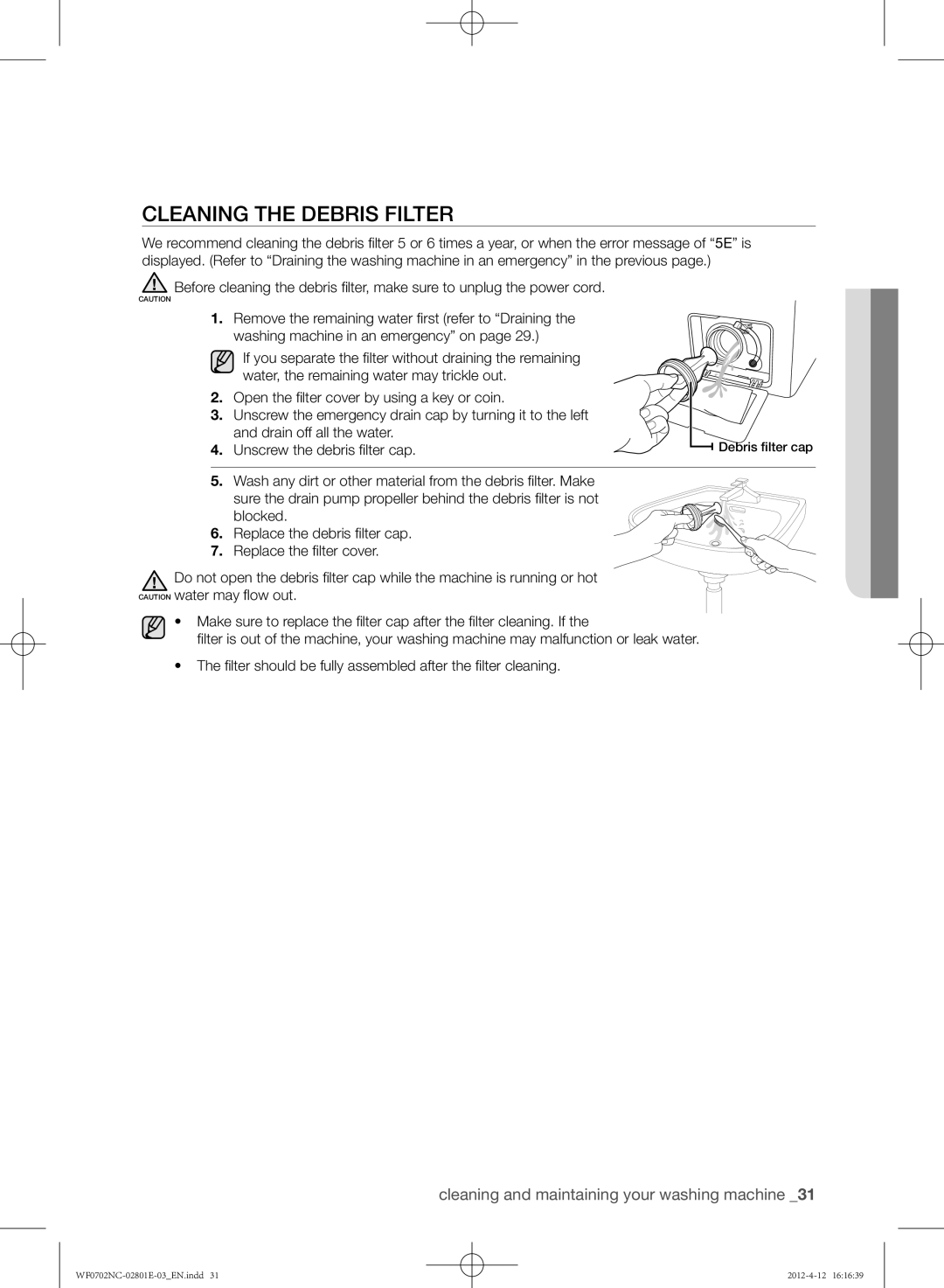 Samsung WF0602NCW/XEH, WF0702NCE/XEH, WF0702NCW/XEH, WF0600NCE/XEH, WF0700NCE/XEH manual Cleaning the debris filter 