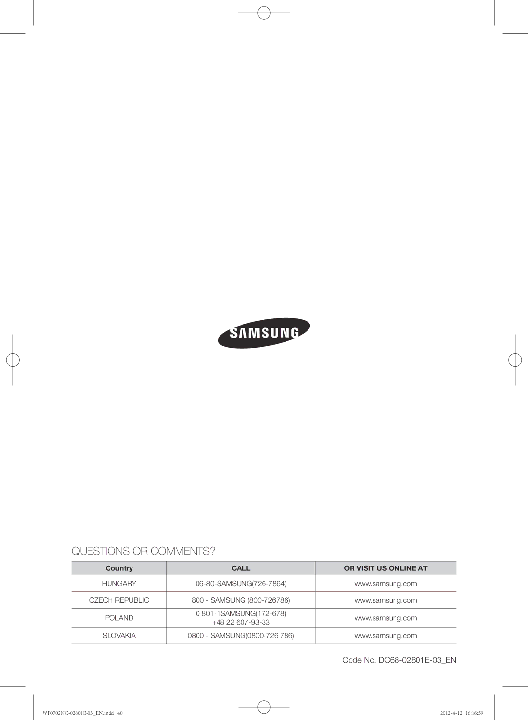 Samsung WF0702NCE/XEH, WF0602NCW/XEH, WF0702NCW/XEH, WF0600NCE/XEH manual Questions or COMMENTS?, Code No. DC68-02801E-03EN 