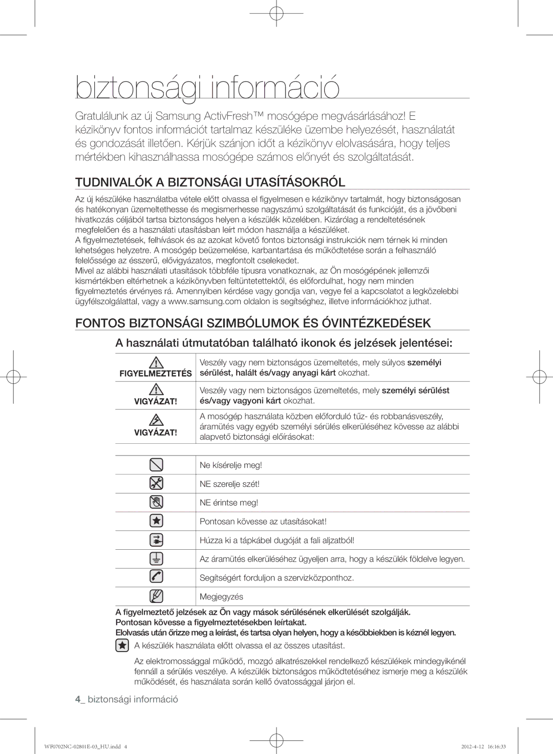 Samsung WF0700NCE/XEH manual Biztonsági információ, Tudnivalók a Biztonsági Utasításokról, Figyelmeztetés, Vigyázat 