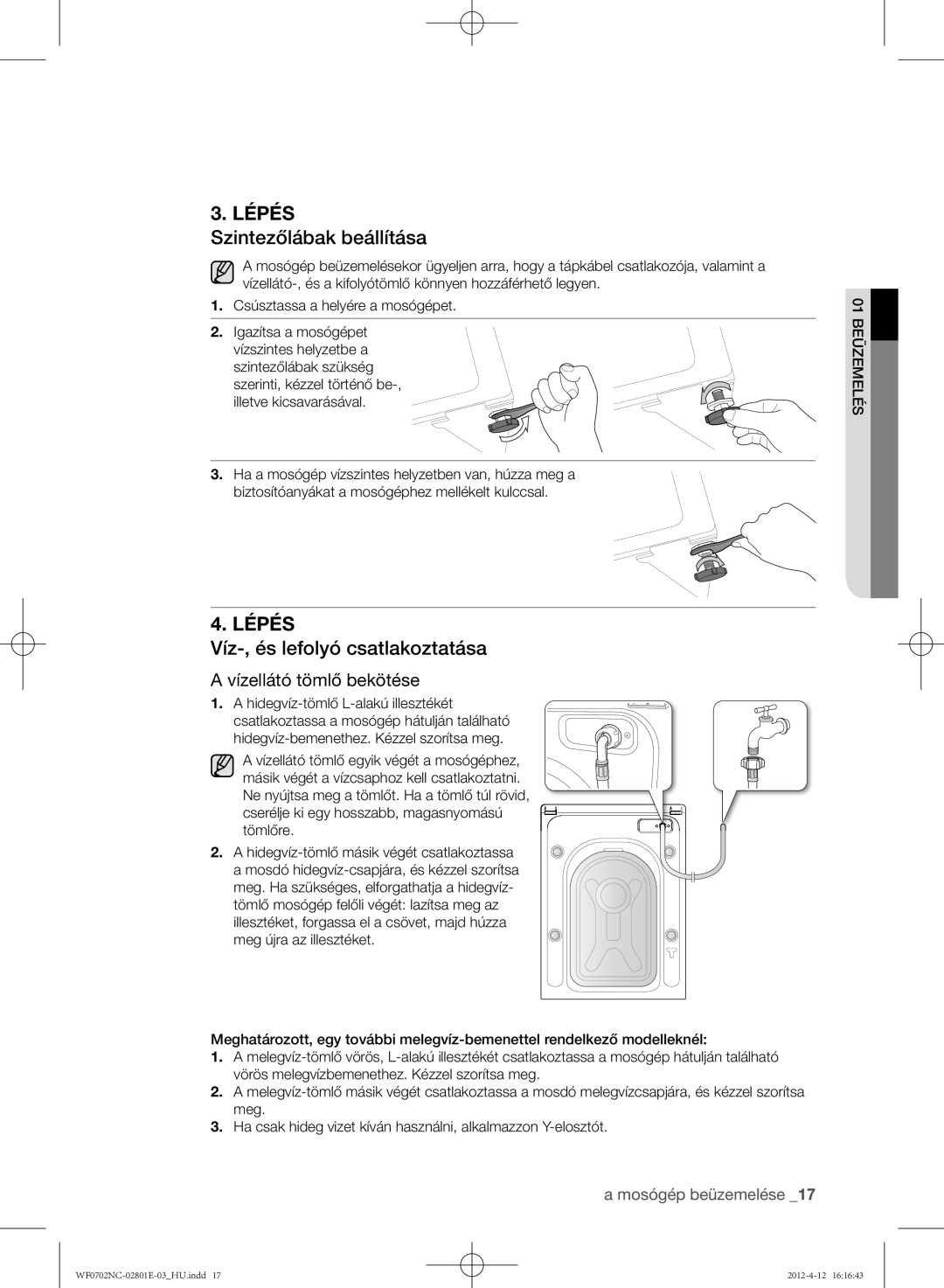 Samsung WF0702NCW/XEH, WF0702NCE/XEH Szintezőlábak beállítása, Víz-, és lefolyó csatlakoztatása, Vízellátó tömlő bekötése 