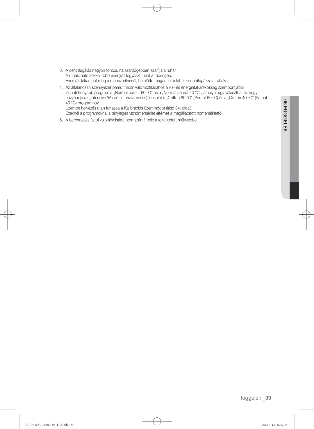 Samsung WF0700NCE/XEH, WF0702NCE/XEH, WF0602NCW/XEH, WF0702NCW/XEH, WF0600NCE/XEH manual Függelék 