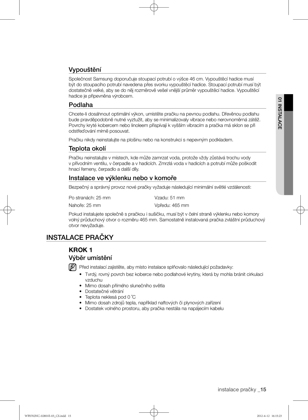 Samsung WF0702NCE/XEH, WF0602NCW/XEH, WF0702NCW/XEH, WF0600NCE/XEH, WF0700NCE/XEH manual Instalace pračky 