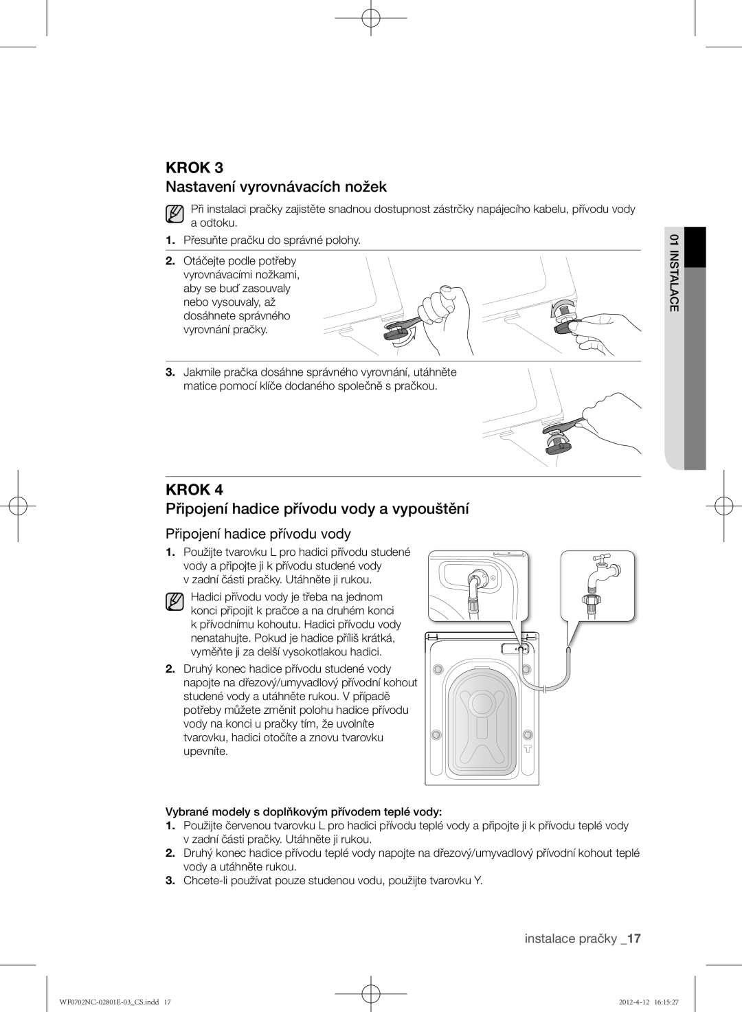 Samsung WF0702NCW/XEH, WF0702NCE/XEH manual Nastavení vyrovnávacích nožek, Připojení hadice přívodu vody a vypouštění 