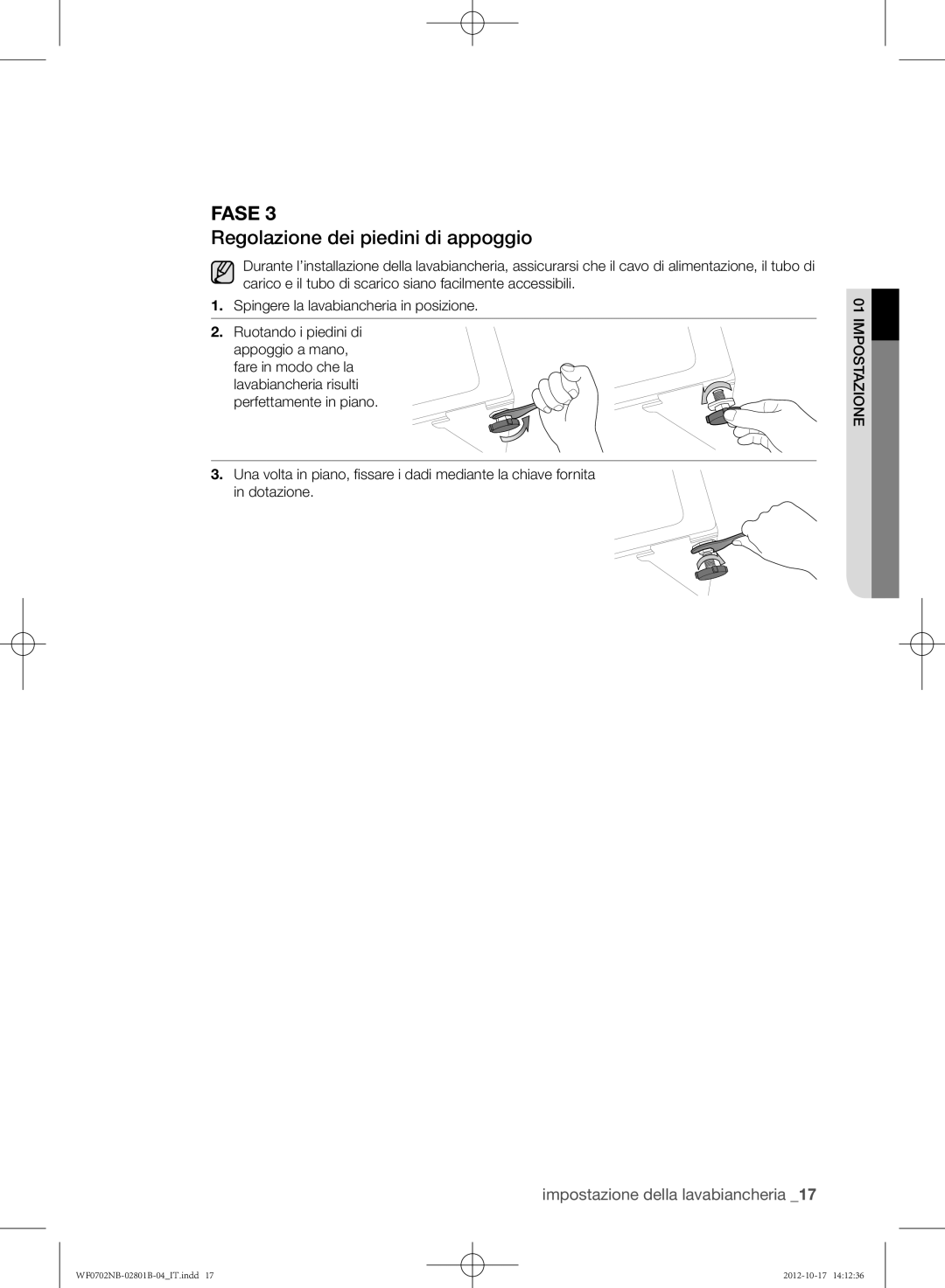 Samsung WF0700NBW/XET, WF0702NCE/XET, WF0700NBE/XET manual Regolazione dei piedini di appoggio 