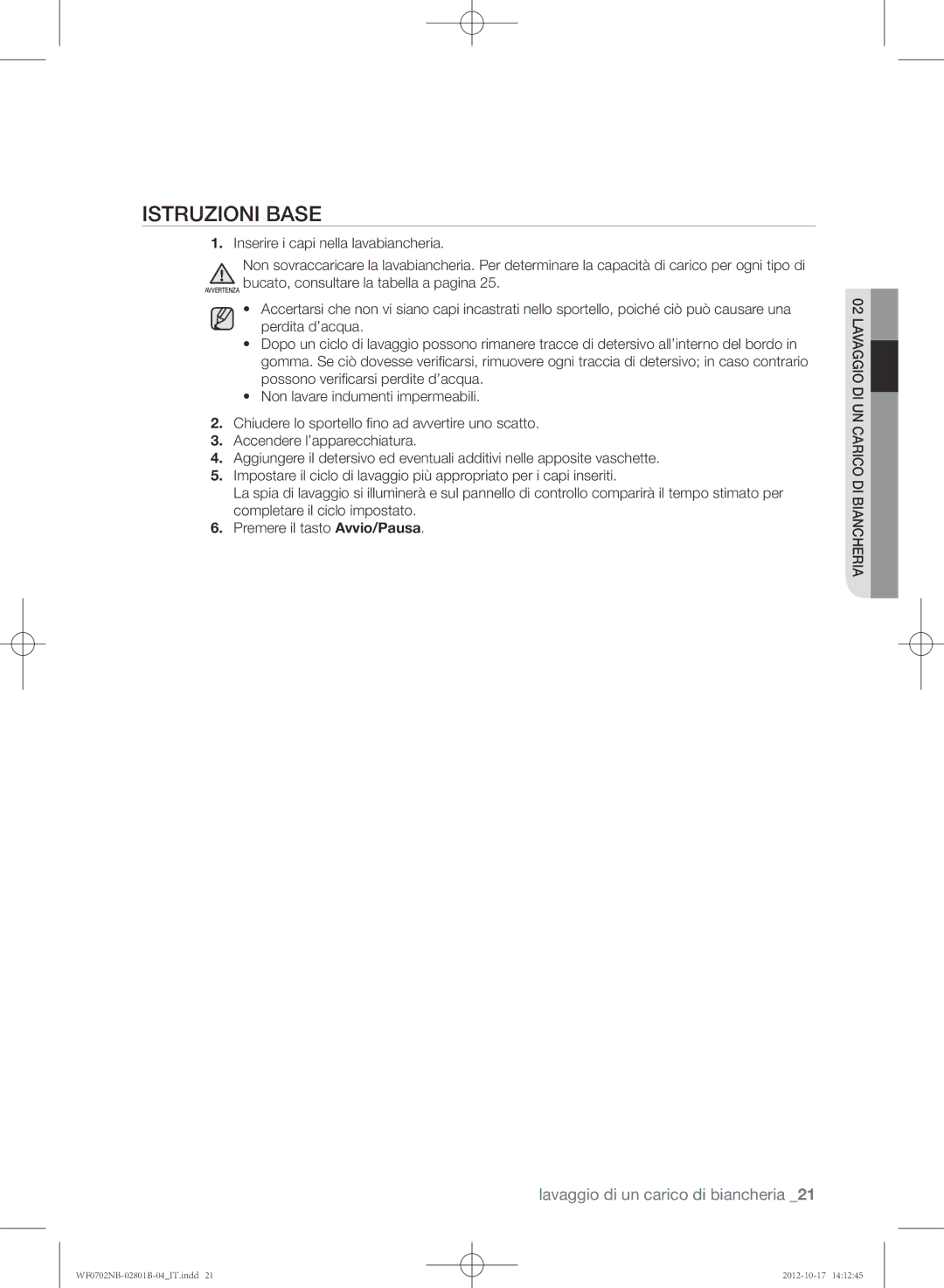 Samsung WF0702NCE/XET, WF0700NBE/XET, WF0700NBW/XET manual Istruzioni base 