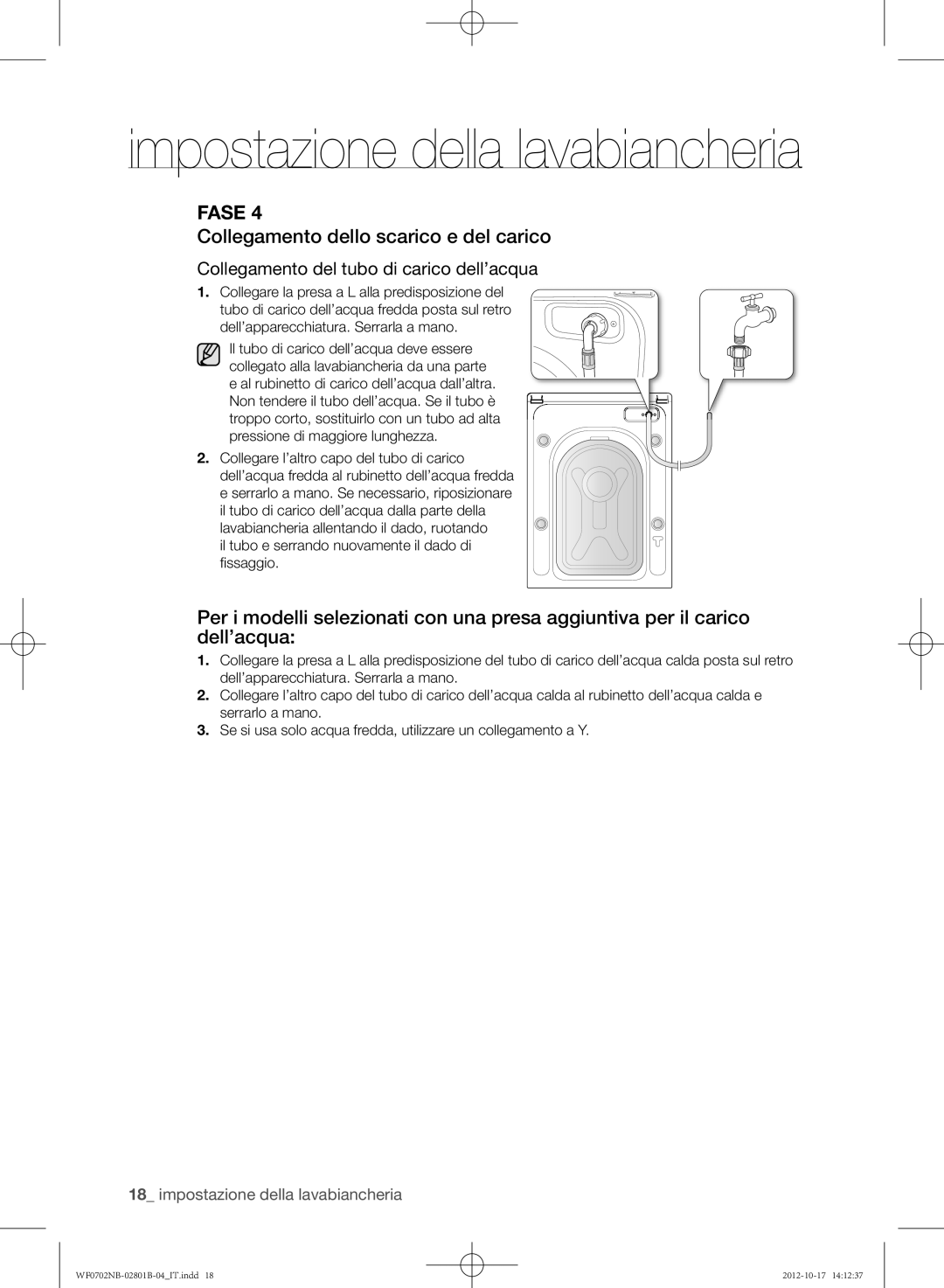 Samsung WF0702NCE/XET manual Collegamento dello scarico e del carico, Collegamento del tubo di carico dell’acqua, Fase 