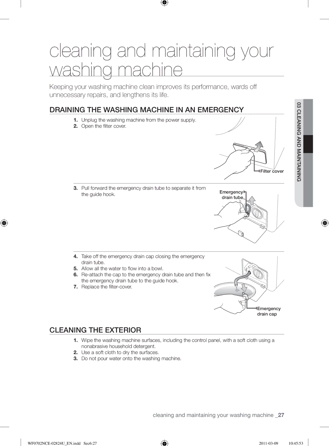 Samsung WF0702NCE/YL manual Cleaning and maintaining your washing machine, Draining the Washing Machine in AN Emergency 