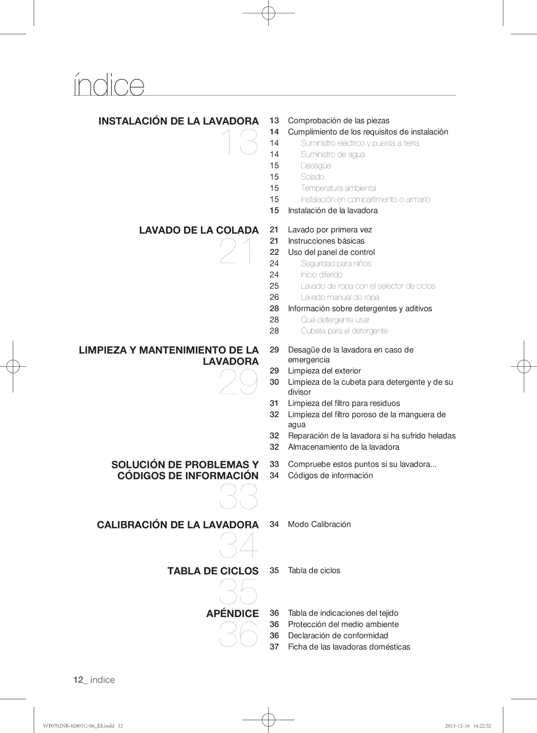 Samsung WF0702NCW/XEC, WF0700NCW/XEC, WF0602NCW/XEC, WF0700NCW/XEP, WF0602NCX/XEC, WF0702NCX/XEC manual Índice, 12 índice 