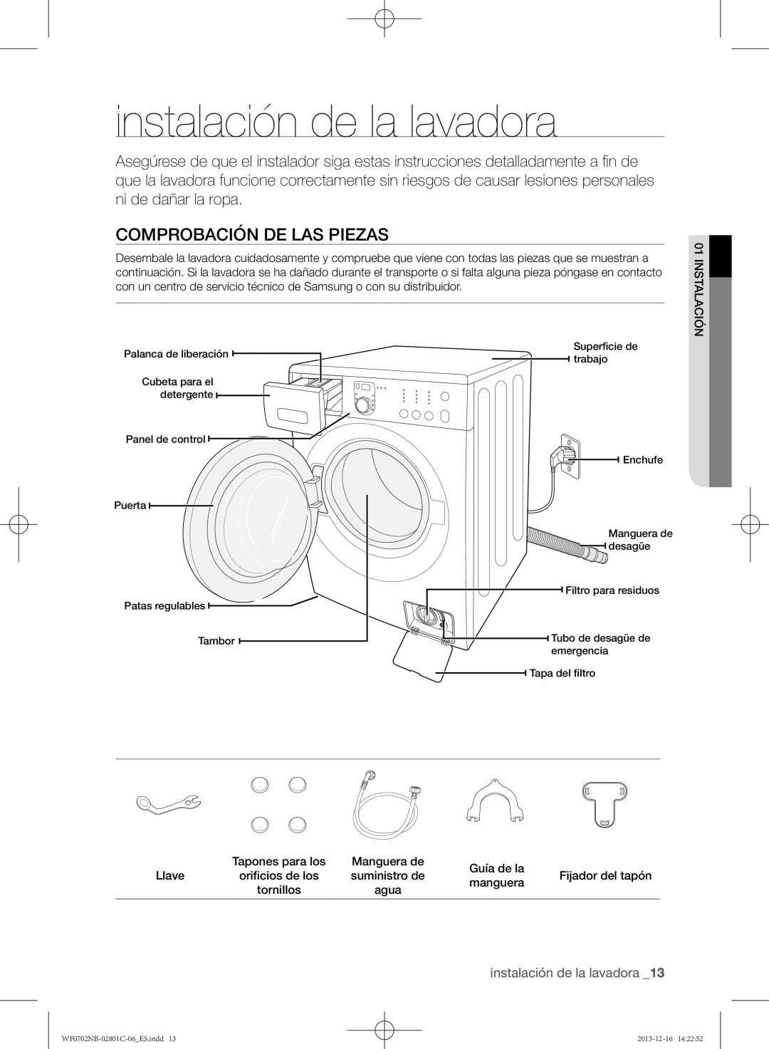 Samsung WF0700NCW/XEC, WF0702NCW/XEC, WF0602NCW/XEC, WF0700NCW/XEP Instalación de la lavadora, Comprobación de las piezas 