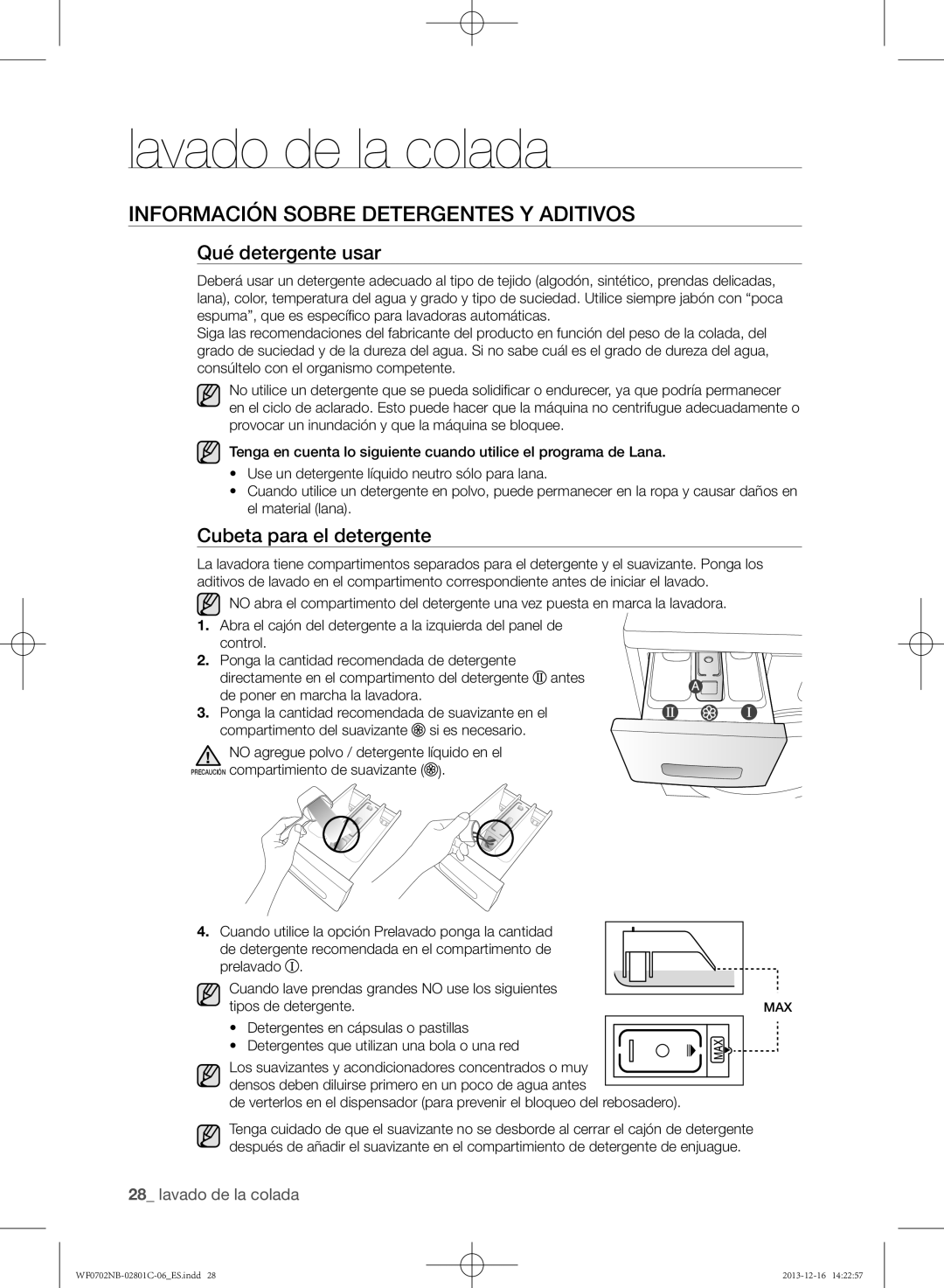 Samsung WF0602NCX/XEC manual Información sobre detergentes y aditivos, Qué detergente usar, Cubeta para el detergente 