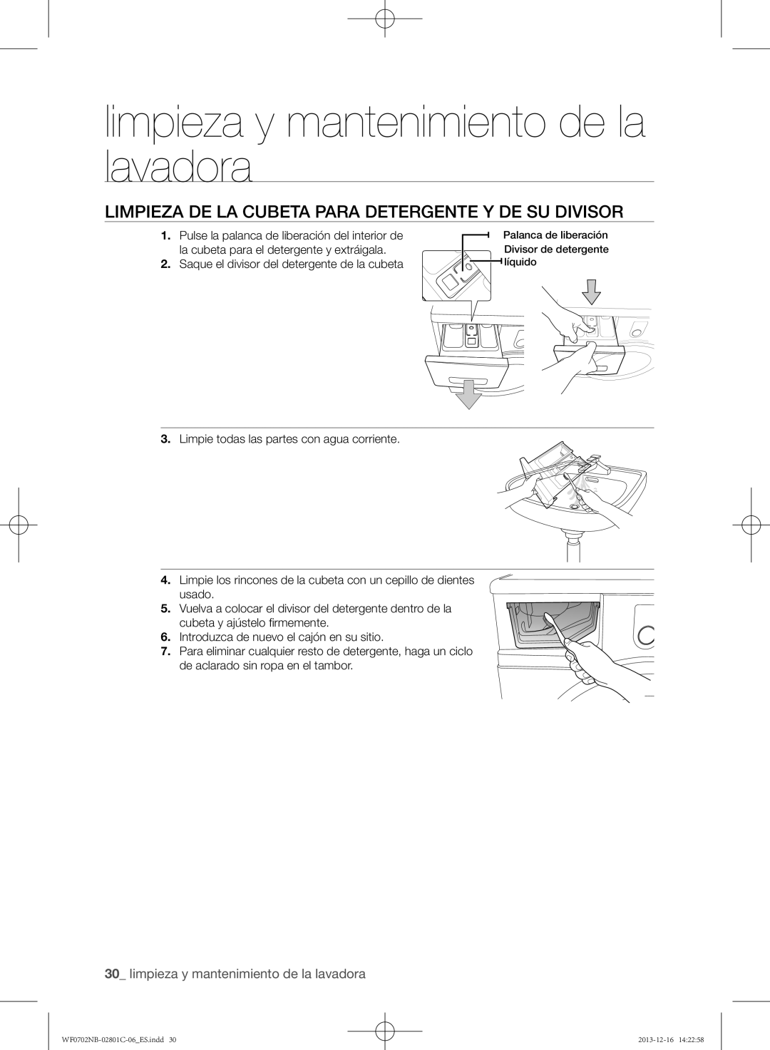 Samsung WF0702NCW/XEC Limpieza de la cubeta para detergente y de su divisor, Saque el divisor del detergente de la cubeta 