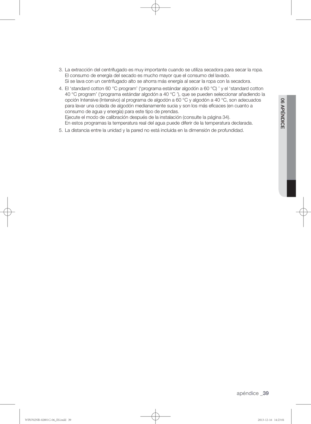 Samsung WF0700NCW/XEP, WF0702NCW/XEC, WF0700NCW/XEC, WF0602NCW/XEC, WF0602NCX/XEC, WF0702NCX/XEC manual Apéndice 