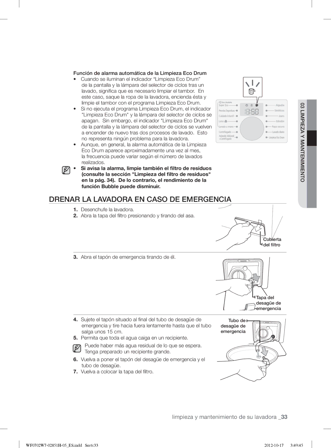 Samsung WF0702W7W1/XEC Drenar LA Lavadora EN Caso DE Emergencia, Función de alarma automática de la Limpieza Eco Drum 