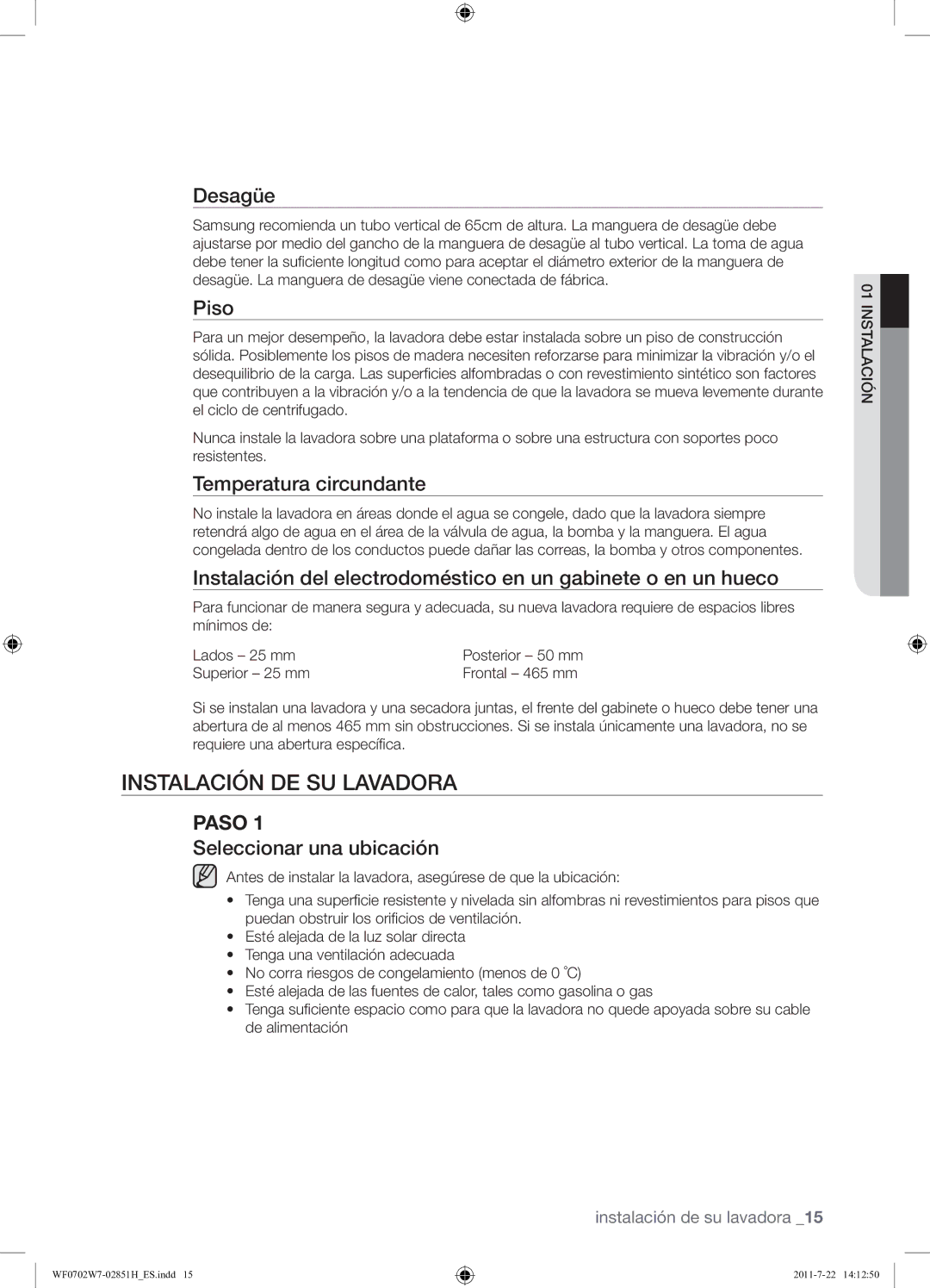 Samsung WF0702W7W/XEC manual Instalación DE SU Lavadora, Desagüe, Piso, Temperatura circundante, Seleccionar una ubicación 
