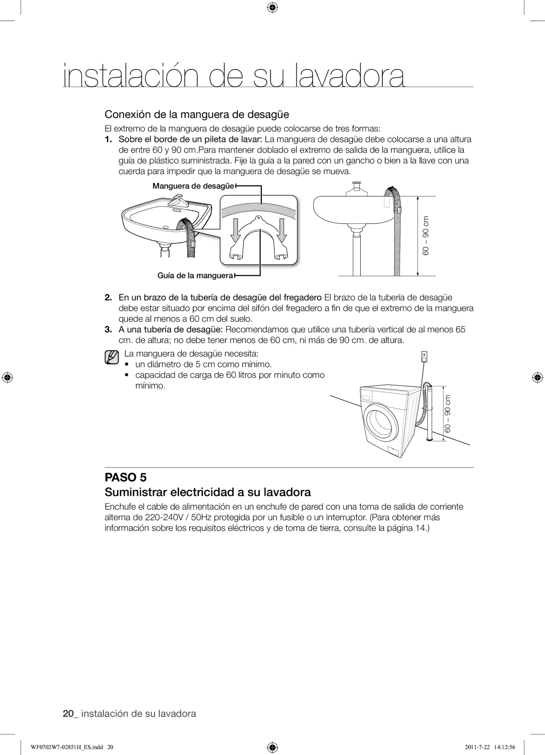 Samsung WF0702W7W/XEC manual Suministrar electricidad a su lavadora, Conexión de la manguera de desagüe 