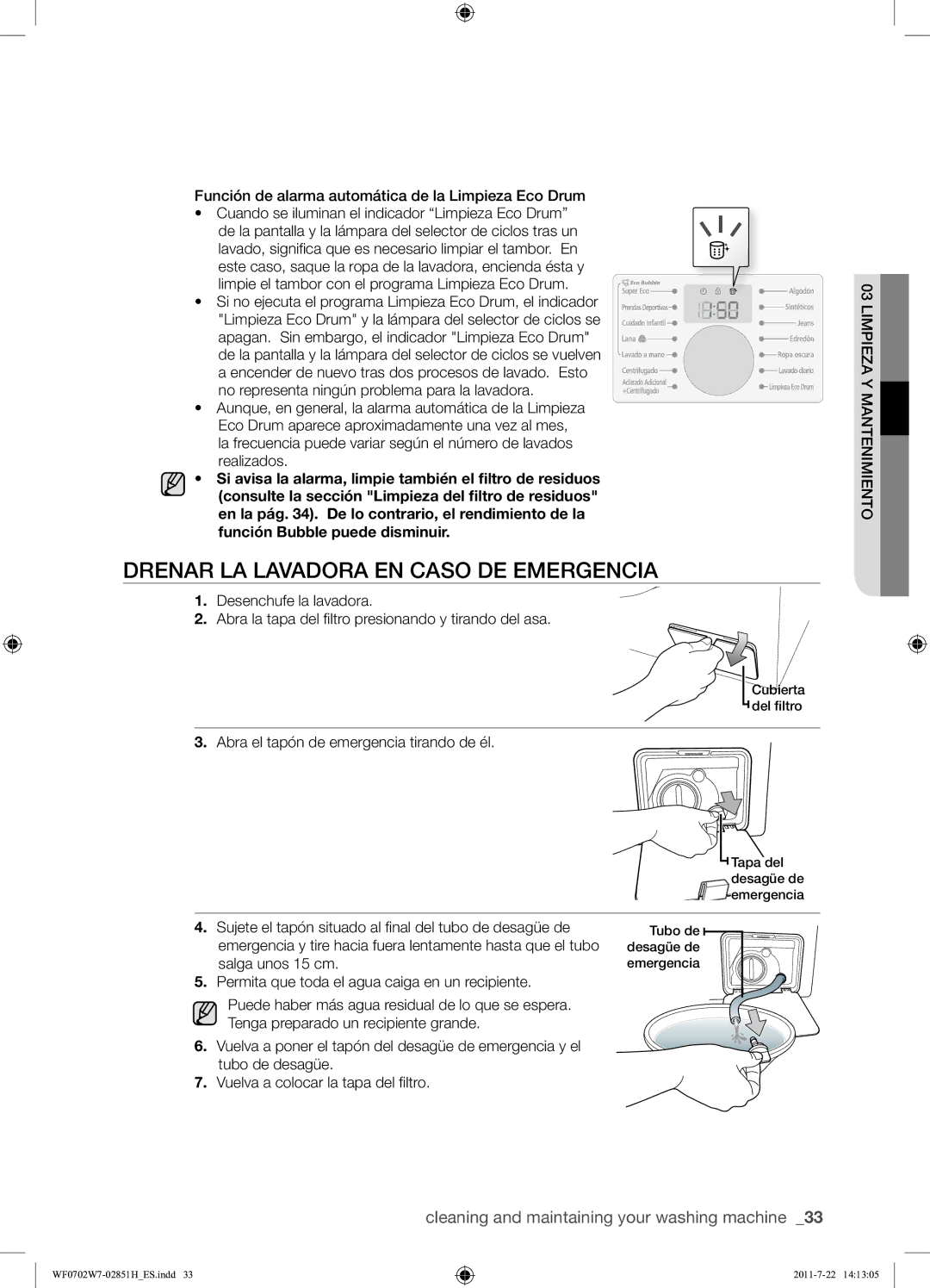 Samsung WF0702W7W/XEC manual Drenar LA Lavadora EN Caso DE Emergencia, Y03MANTENIMIENTOLIMPIEZA 