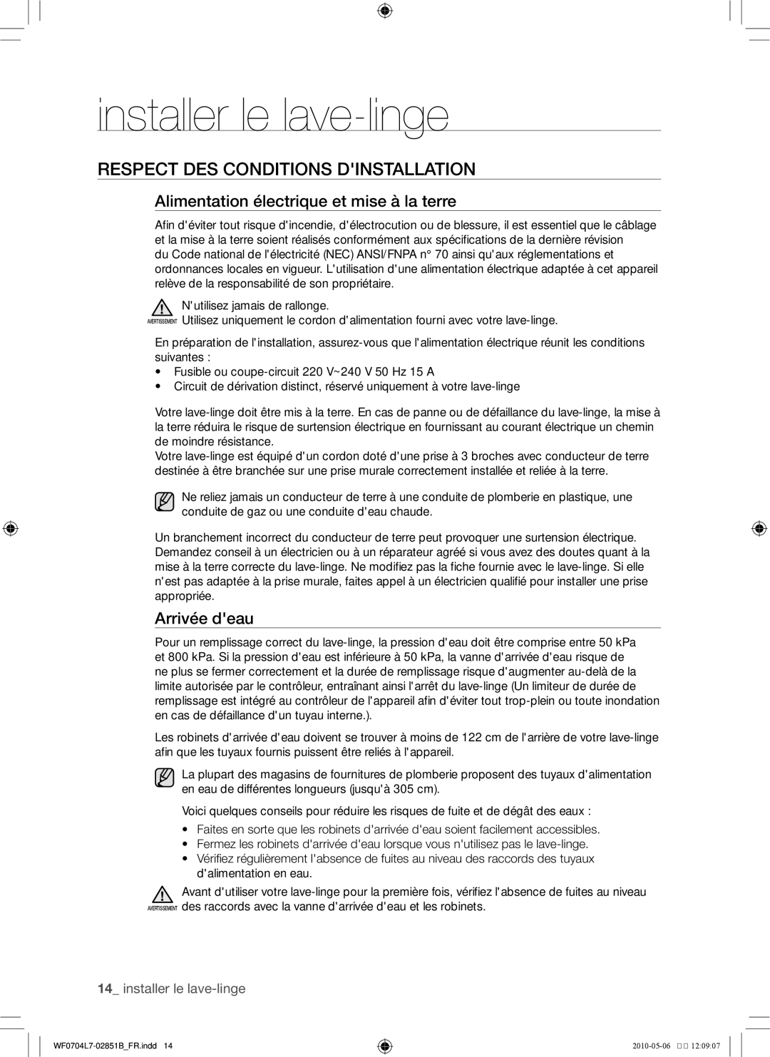 Samsung WF0704L7W/XEF manual Respect des conditions dinstallation, Alimentation électrique et mise à la terre, Arrivée deau 