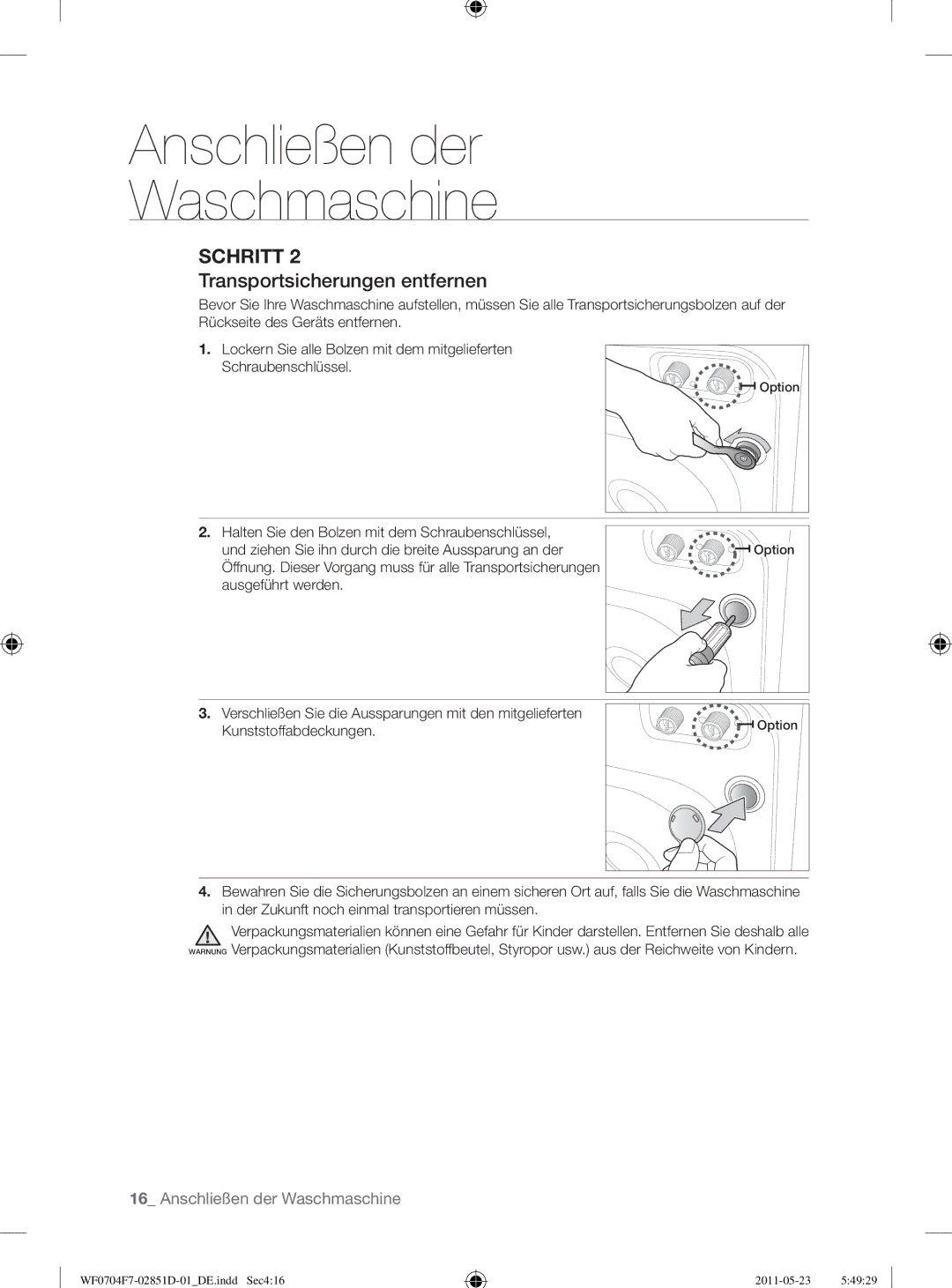 Samsung WF0704W7V1/YLE, WF0704W7V/YLE, WF0704Y8E/XEE manual Transportsicherungen entfernen 