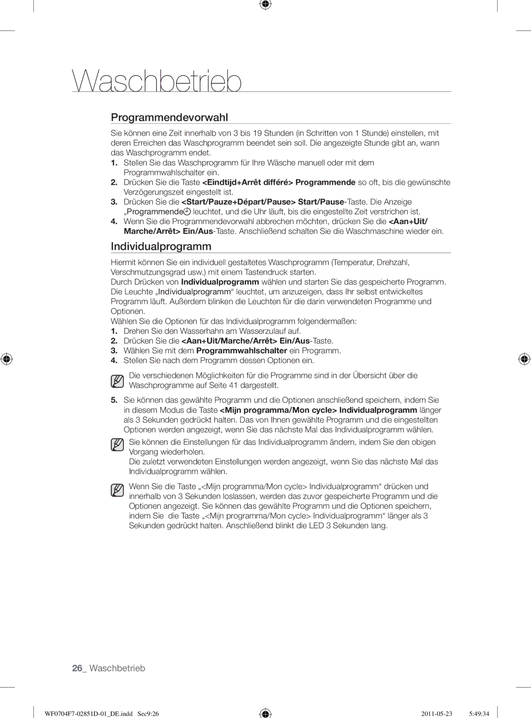 Samsung WF0704W7V/YLE, WF0704W7V1/YLE, WF0704Y8E/XEE Individualprogramm, Drücken Sie die Aan+Uit/Marche/Arrêt Ein/Aus-Taste 