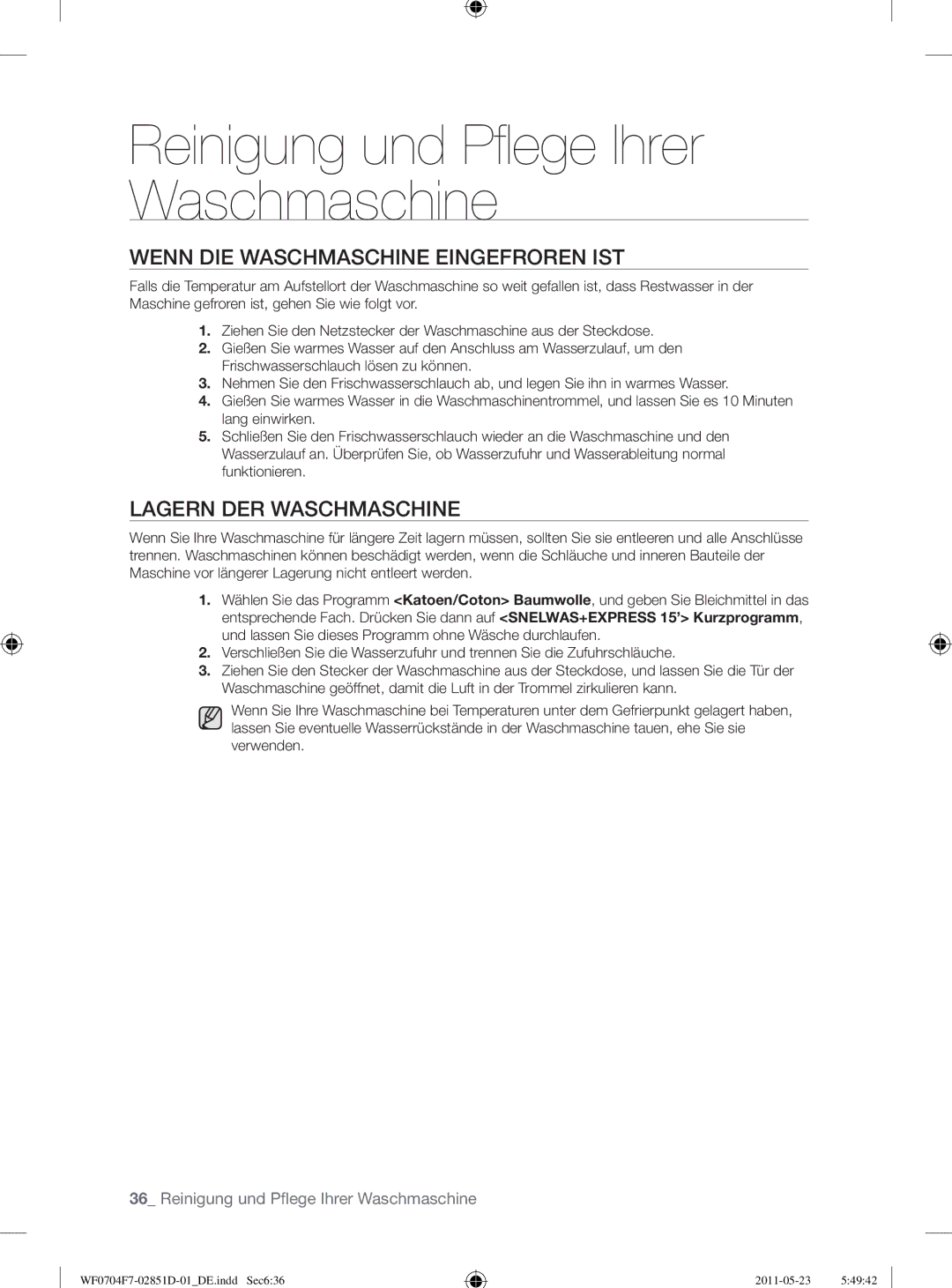 Samsung WF0704Y8E/XEE, WF0704W7V1/YLE, WF0704W7V/YLE manual Wenn DIE Waschmaschine Eingefroren IST, Lagern DER Waschmaschine 