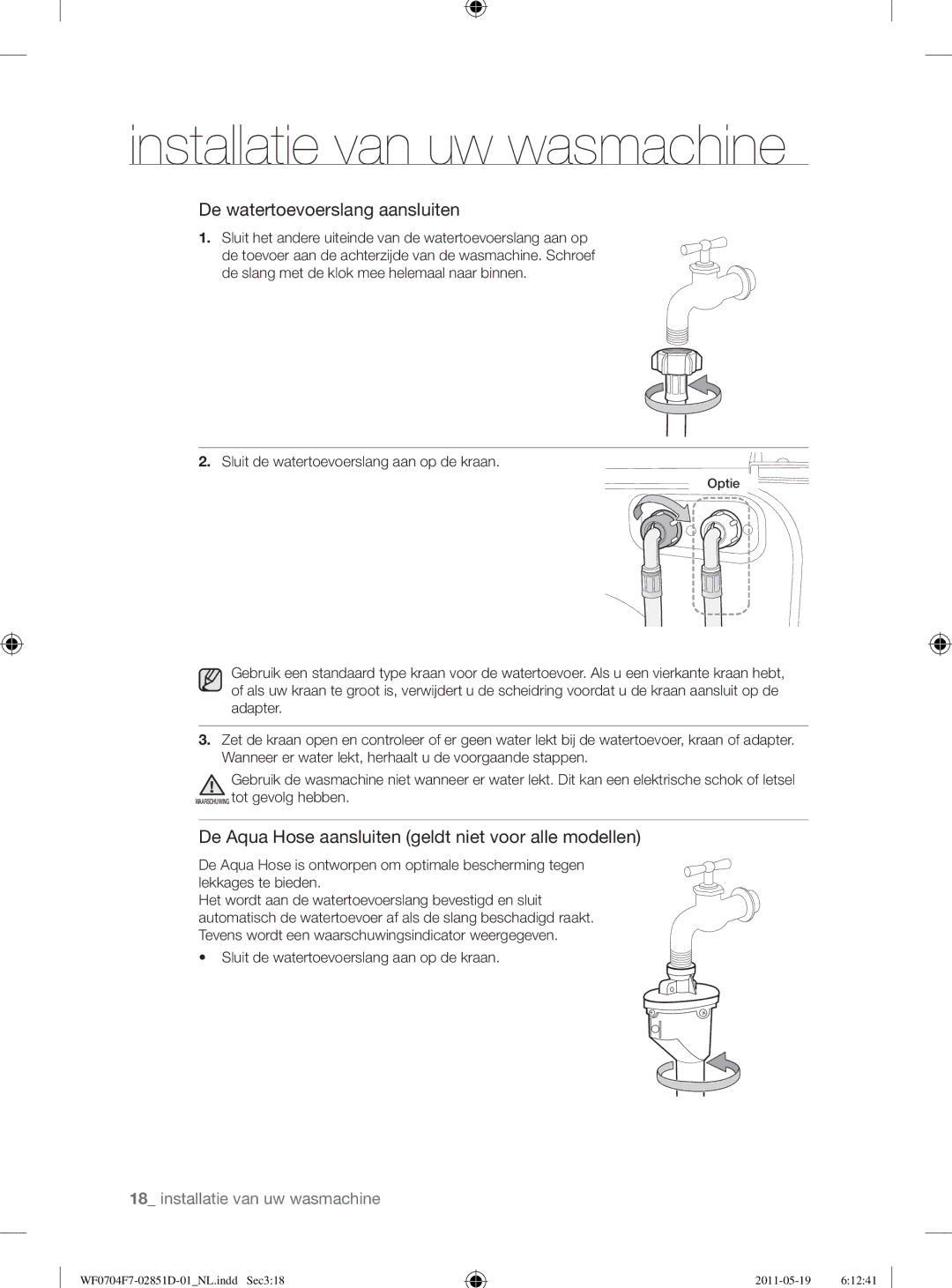 Samsung WF0704W7V1/YLE De Aqua Hose aansluiten geldt niet voor alle modellen, Sluit de watertoevoerslang aan op de kraan 